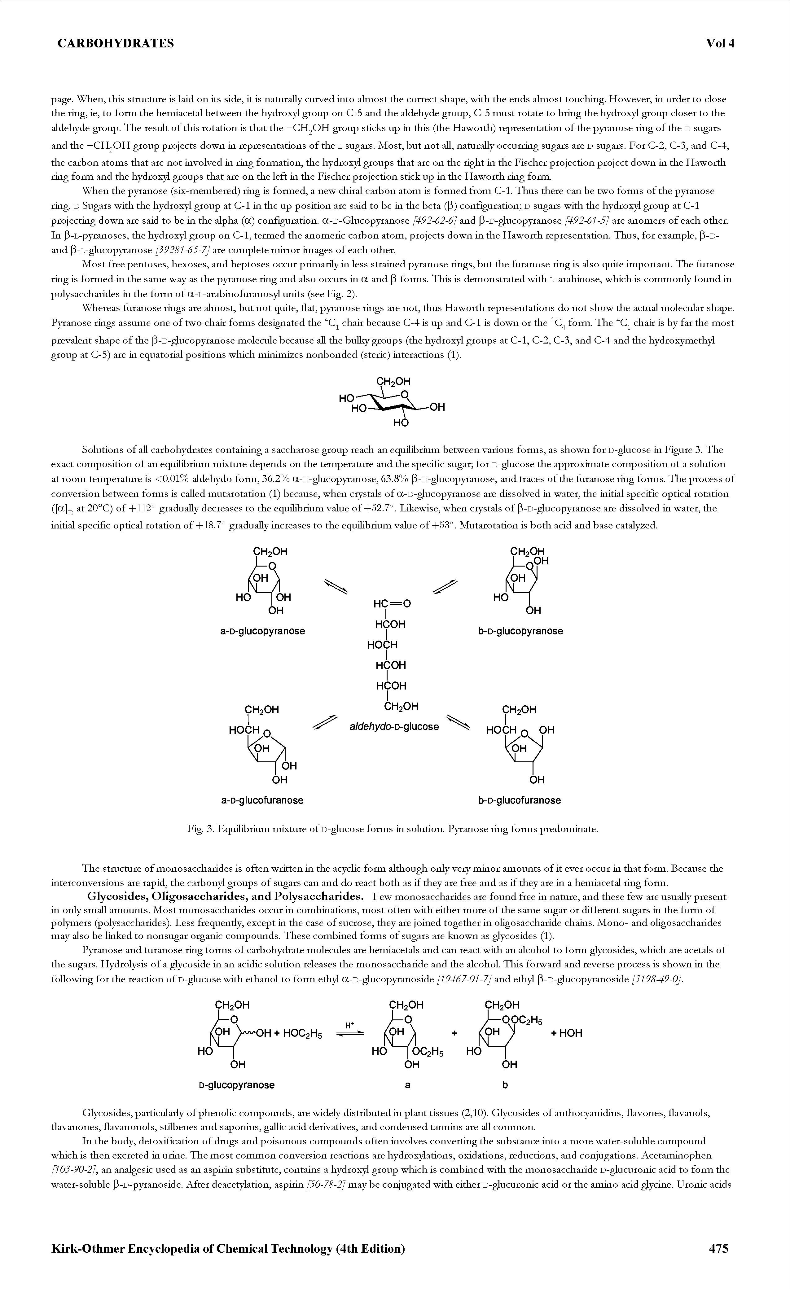 Fig. 3. Equilibiium mistuie of D-glucose forms in solution. Pyranose ring forms predominate.