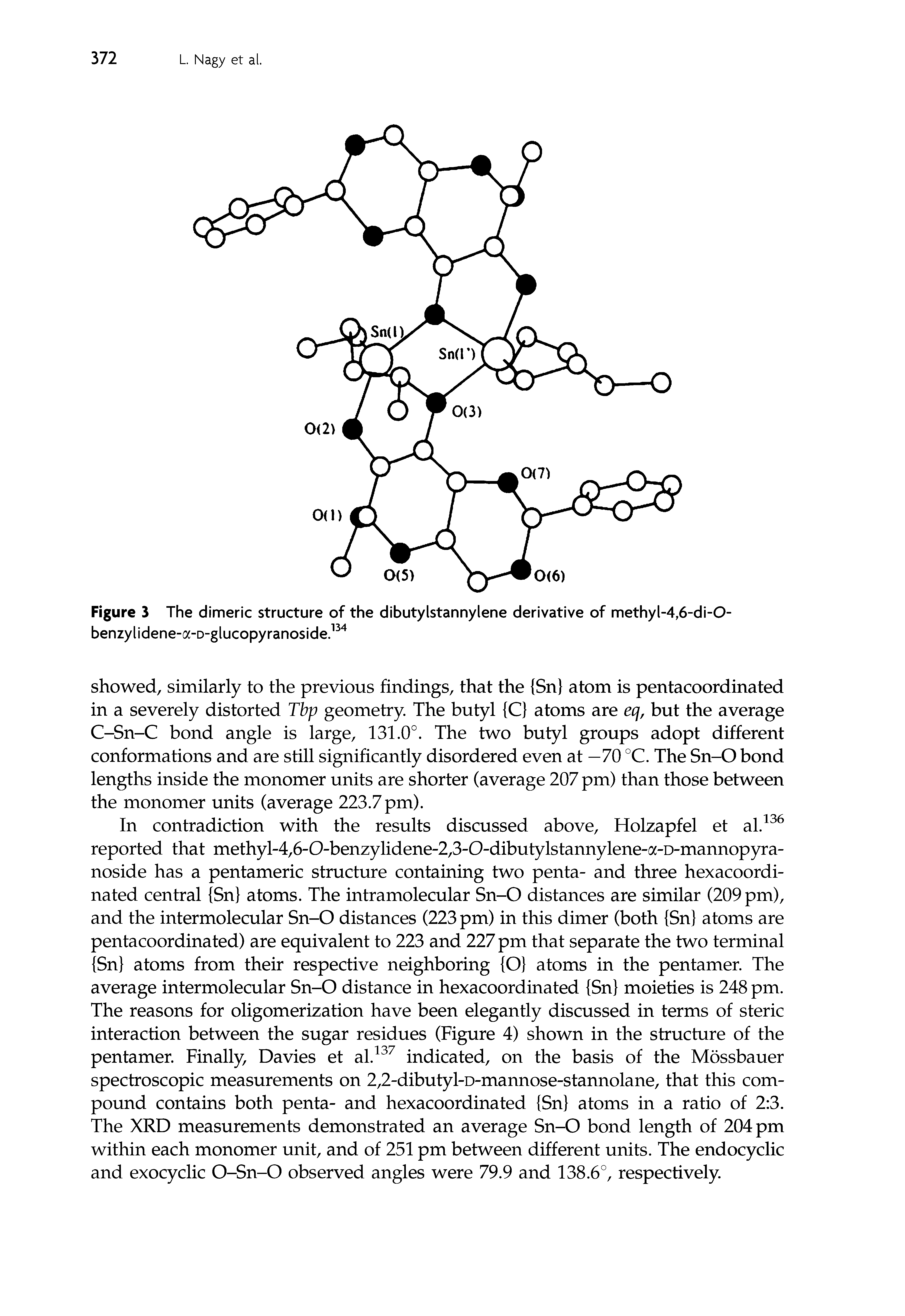 Figure 3 The dimeric structure of the dibutylstannylene derivative of methyl-4,6-di-O-benzylidene-a-D-glucopyranoside. " ...