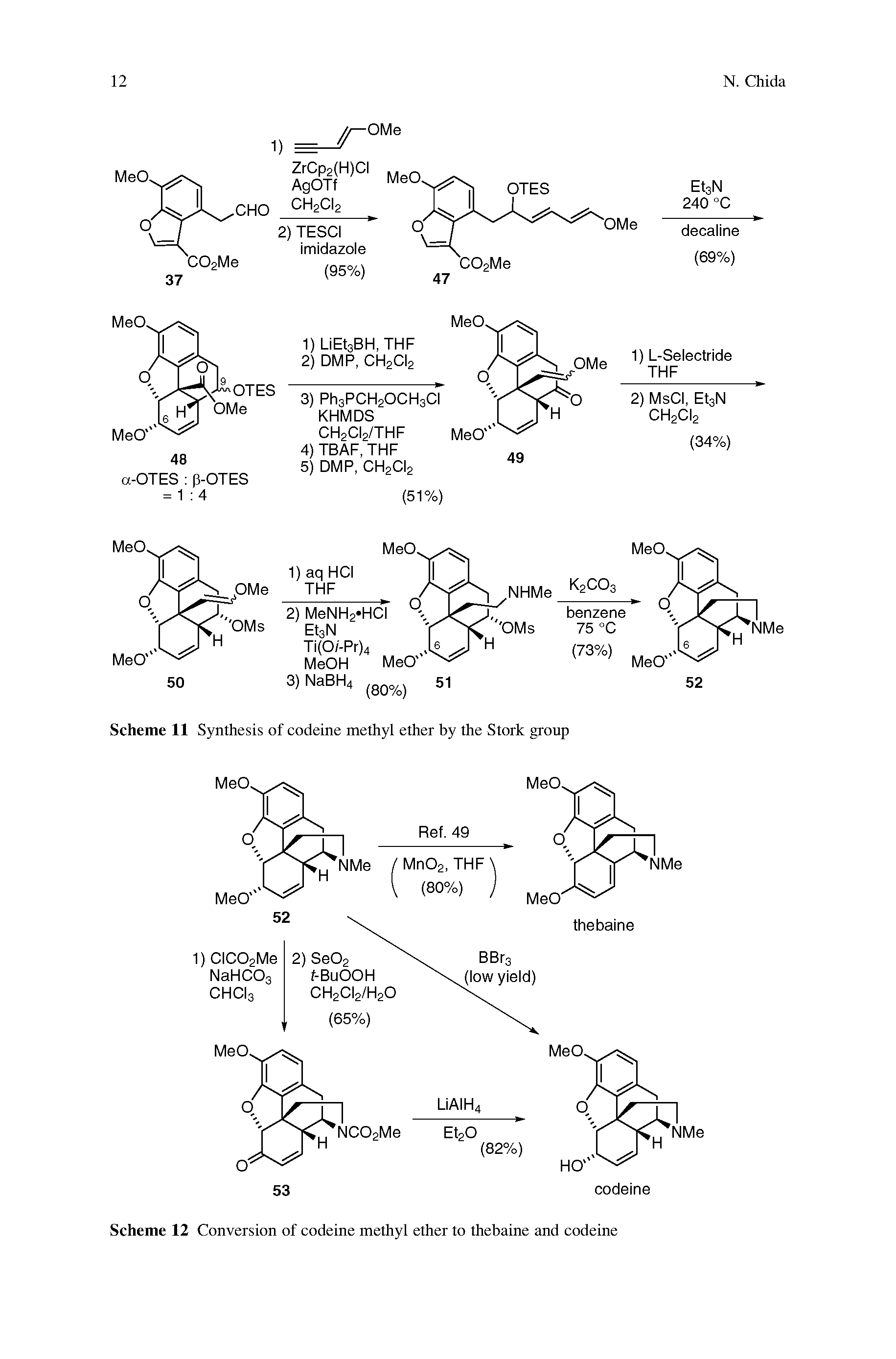 Scheme 11 Synthesis of codeine methyl ether by the Stork group...
