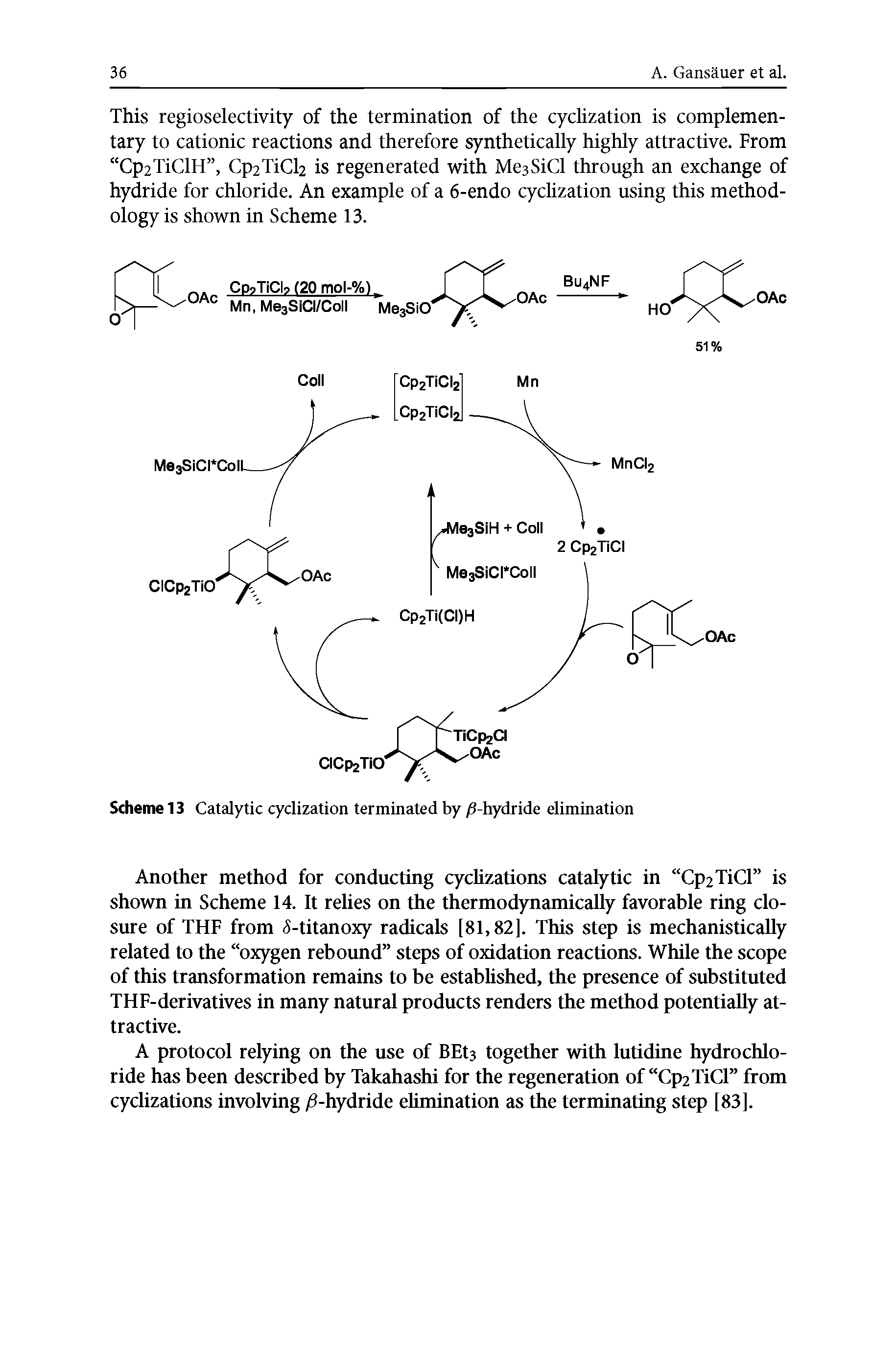 Scheme 13 Catalytic cyclization terminated by -hydride elimination...