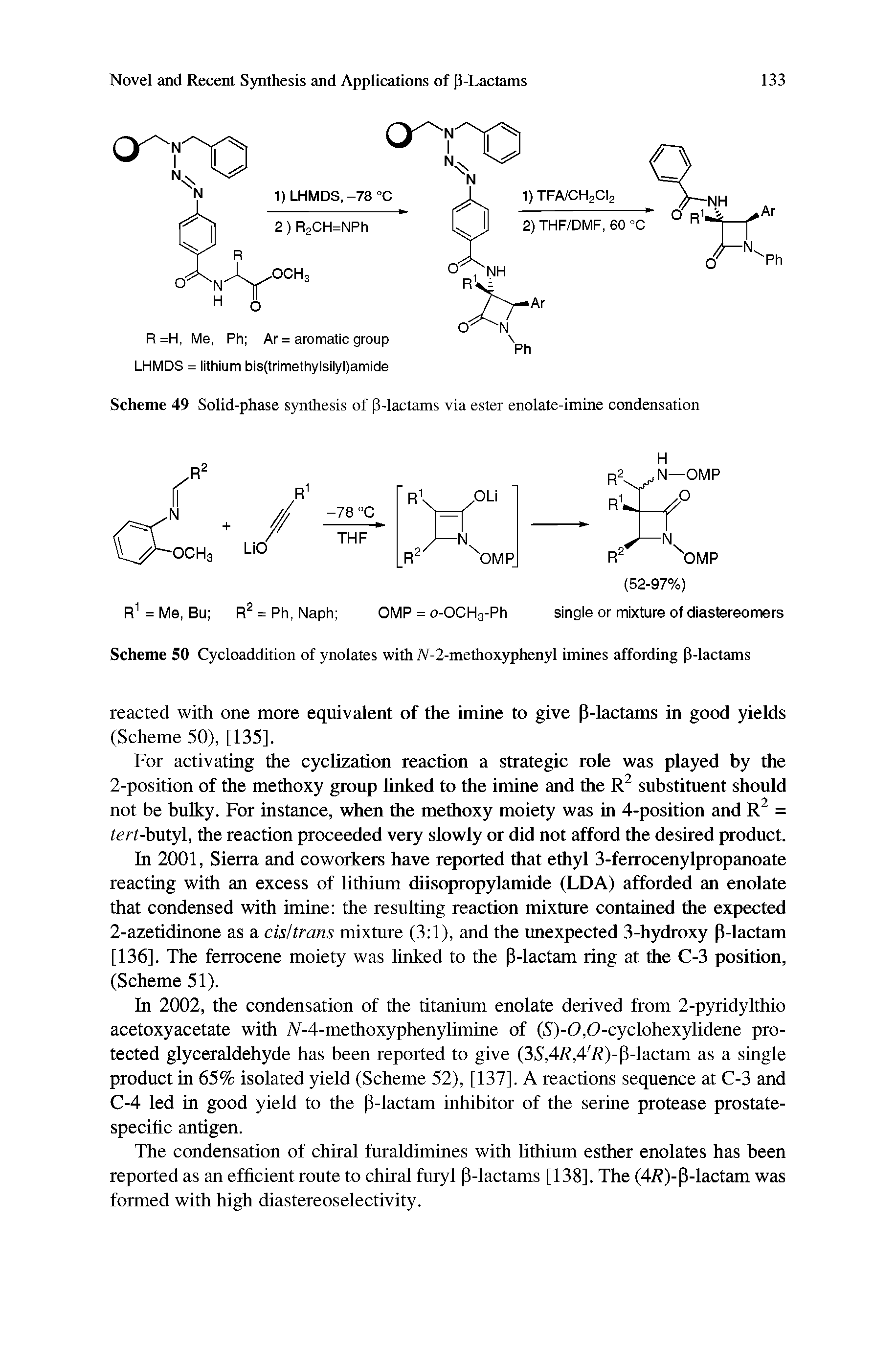 Scheme 49 Solid-phase synthesis of P-lactams via ester enolate-imine condensation...