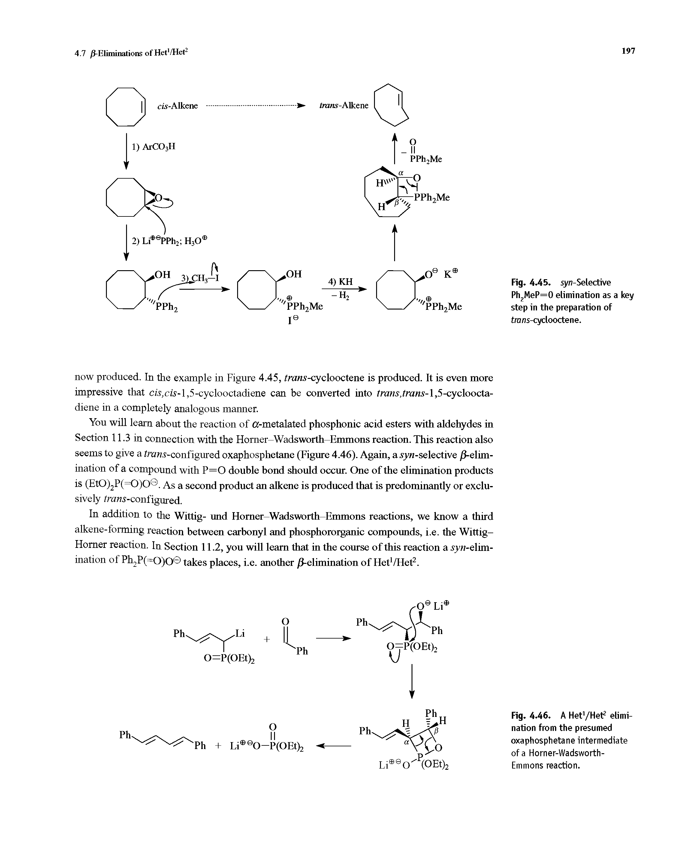 Fig. 4.46. A Het /Het2 elimination from the presumed oxaphosphetane intermediate of a Homer-Wadsworth-Emmons reaction.