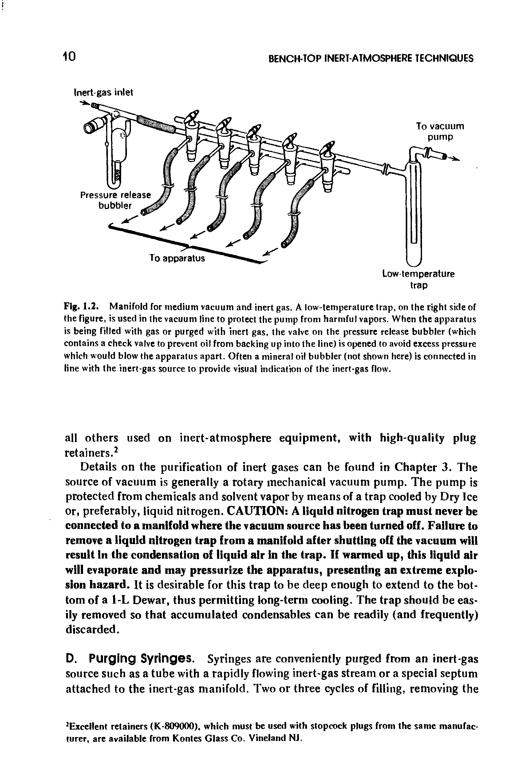 Fig. 1.2. Manifold for medium vacuum and inert gas. A low-temperature trap, on the right side of the figure, is used in the vacuum line to protect the pump from harmful vapors. When the apparatus is being filled with gas or purged with inert gas, the valve on the pressure release bubbler (which contains a check valve to prevent oil from backing up into the line) is opened to avoid excess pressure which would blow the apparatus apart. Often a mineral oil bubbler (not shown here) is connected in line with the inert-gas source to provide visual indication of the inert-gas flow.