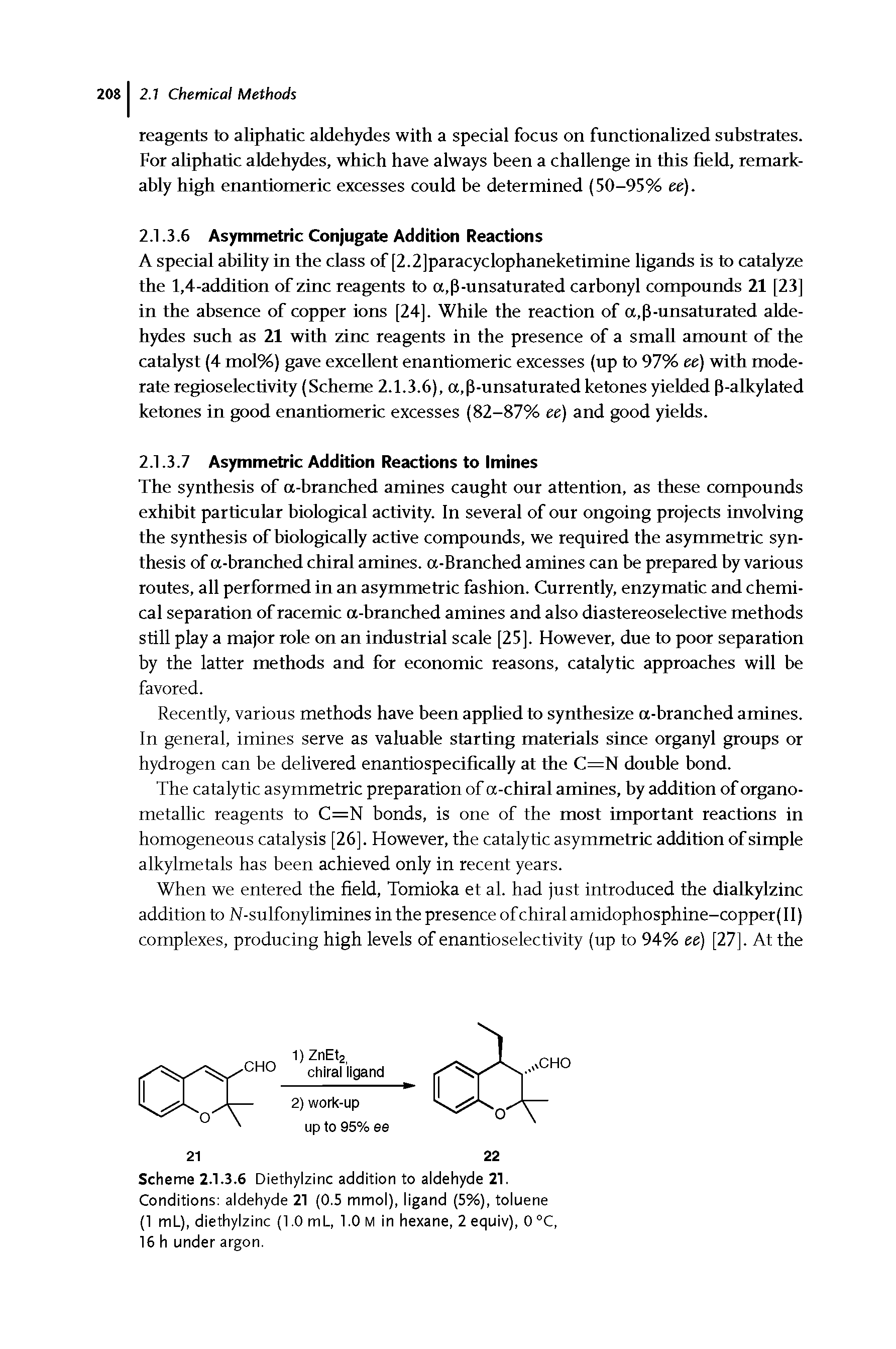 Scheme 2.1.3.6 Diethylzinc addition to aldehyde 21. Conditions aldehyde 21 (0.5 mmol), ligand (5%), toluene (1 mL), diethylzinc (1.0 mL, 1.0 M in hexane, 2 equiv), 0 °C, 16 h under argon.