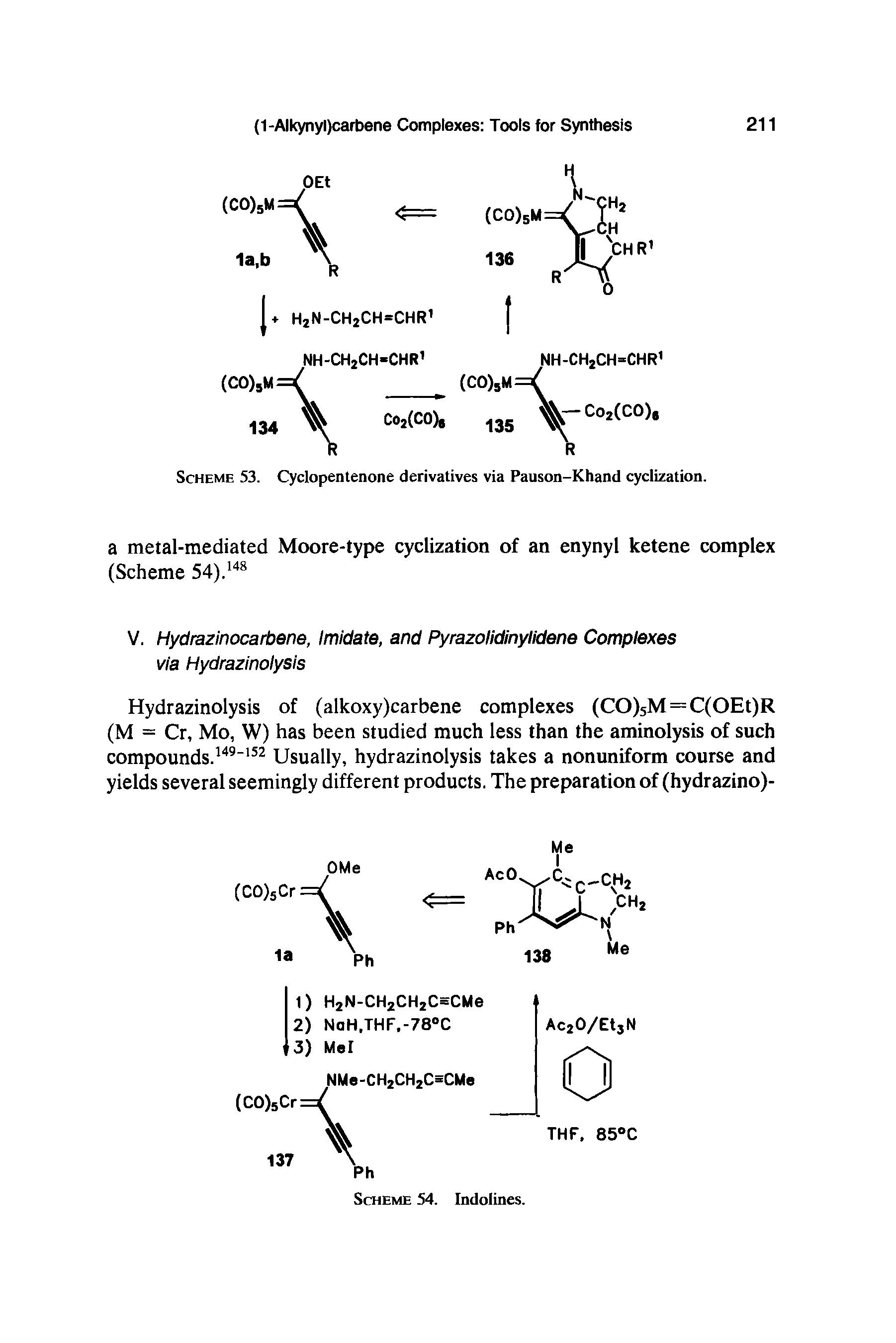 Scheme 53. Cyclopentenone derivatives via Pauson-Khand cyclization.