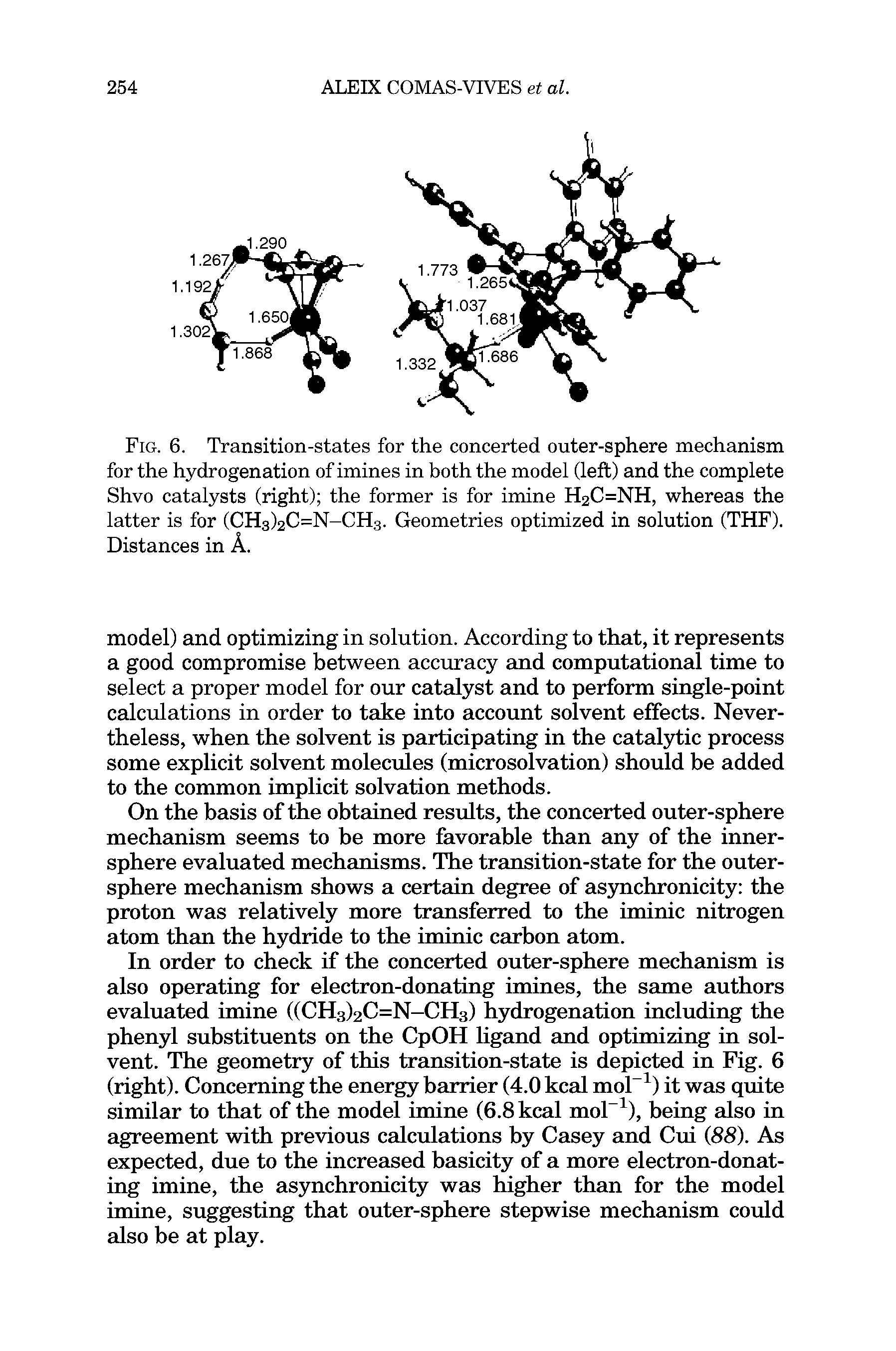 Fig. 6. Transition-states for the concerted outer-sphere mechanism for the hydrogenation of imines in both the model (left) and the complete Shvo catalysts (right) the former is for imine H2C=NH, whereas the latter is for (CH3)2C=N-CH3. Geometries optimized in solution (THF). Distances in A.