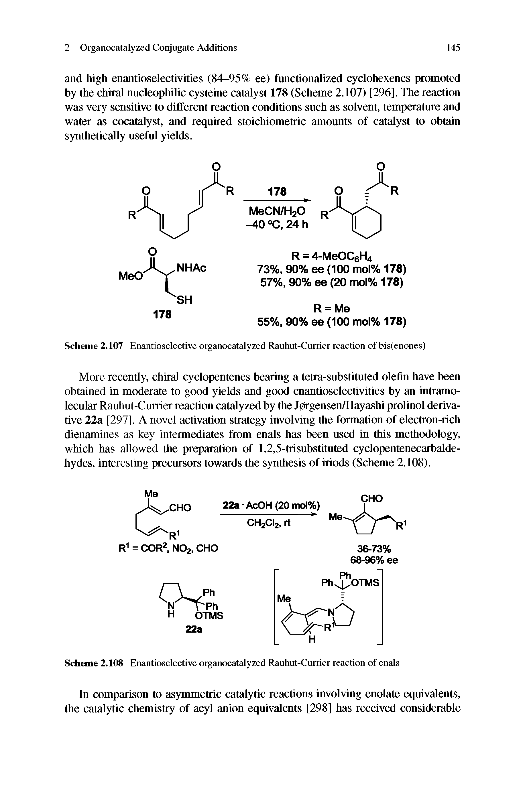 Scheme 2.107 Enantioselective organocatalyzed Rauhut-Currier reaction of bis(enones)...