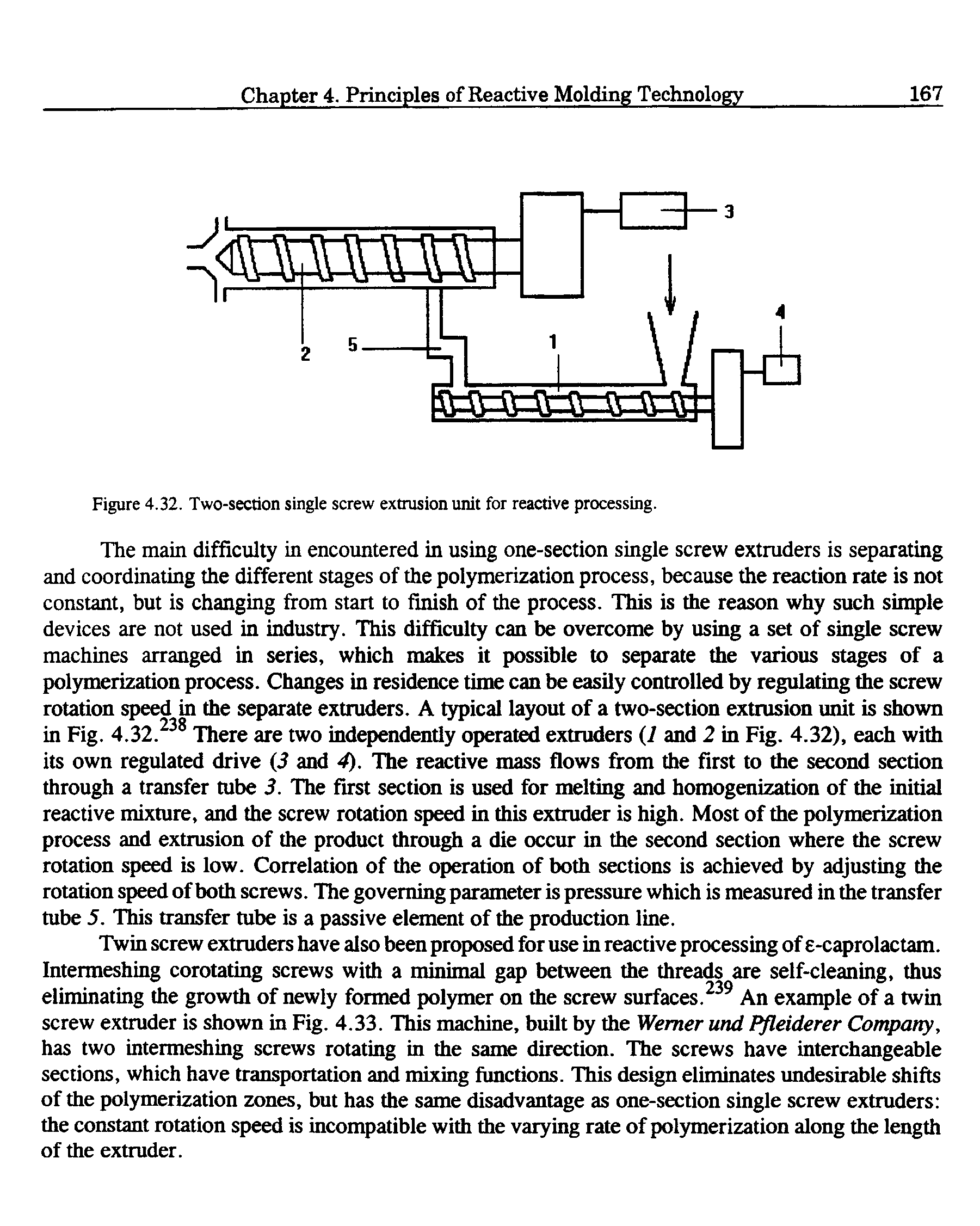 Figure 4.32. Two-section single screw extrusion unit for reactive processing.
