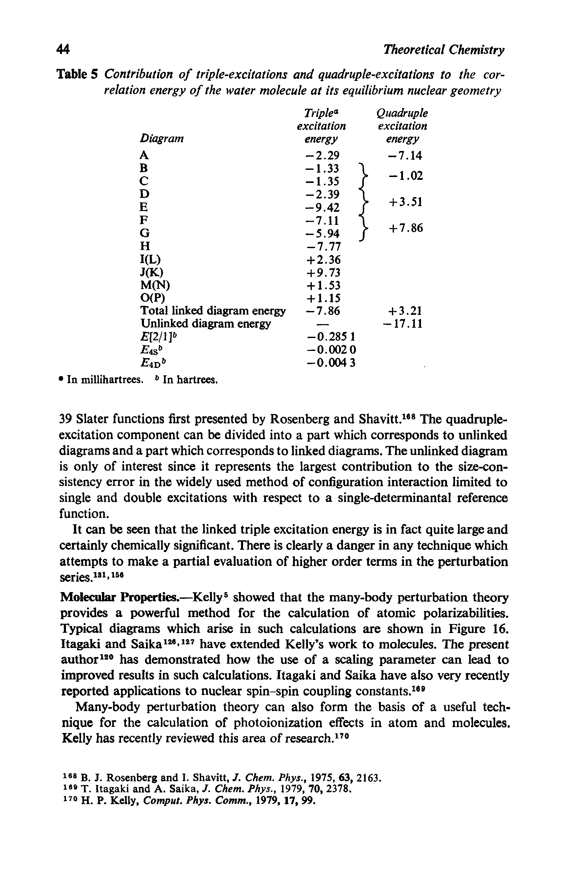 Table 5 Contribution of triple-excitations and quadruple-excitations to the correlation energy of the water molecule at its equilibrium nuclear geometry...