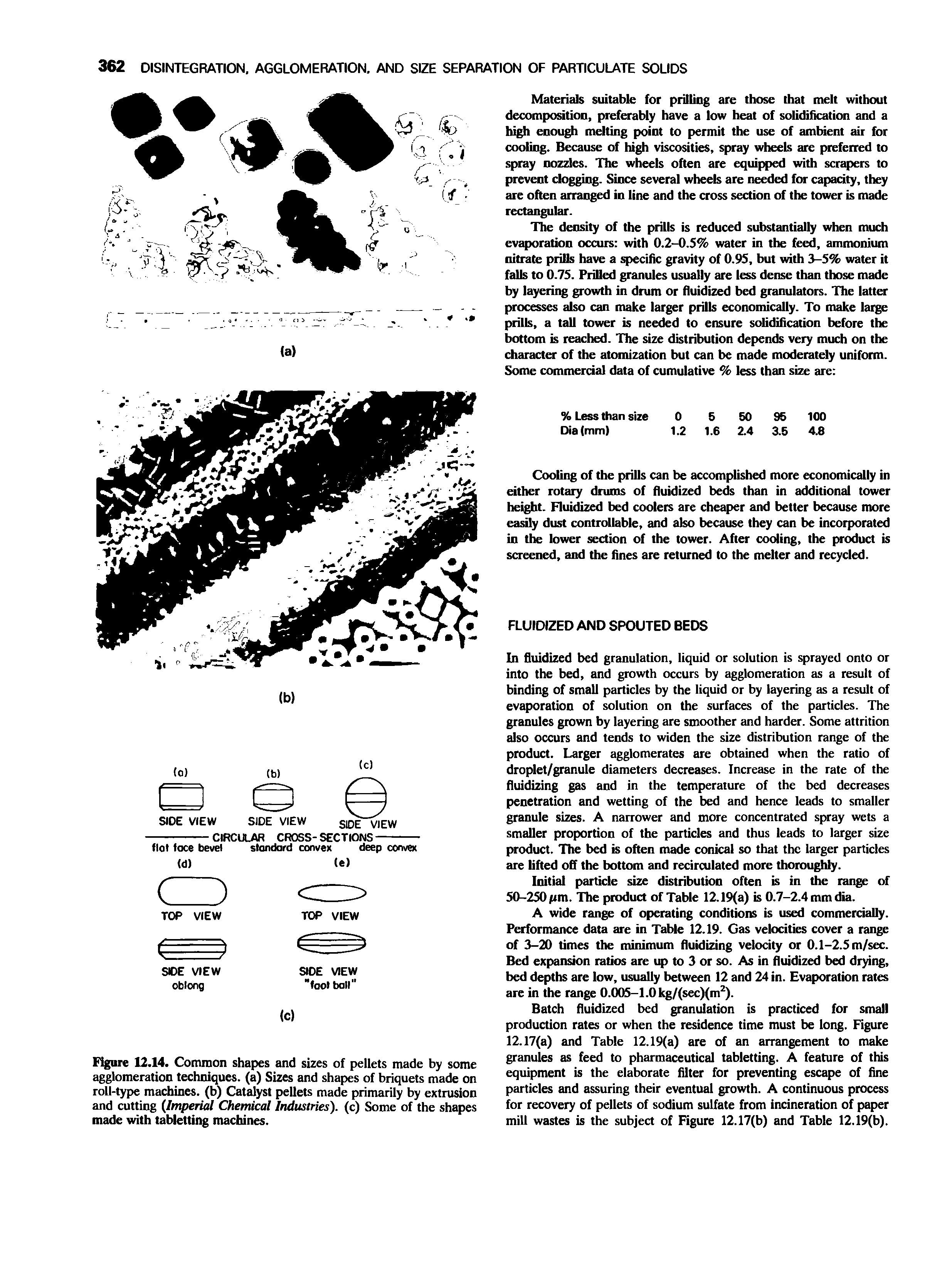 Figure 12.14. Common shapes and sizes of pellets made by some agglomeration techniques, (a) Sizes and shapes of briquets made on roll-type machines, (b) Catalyst pellets made primarily by extrusion and cutting (Imperial Chemical Industries), (c) Some of the shapes made with tabletting machines.