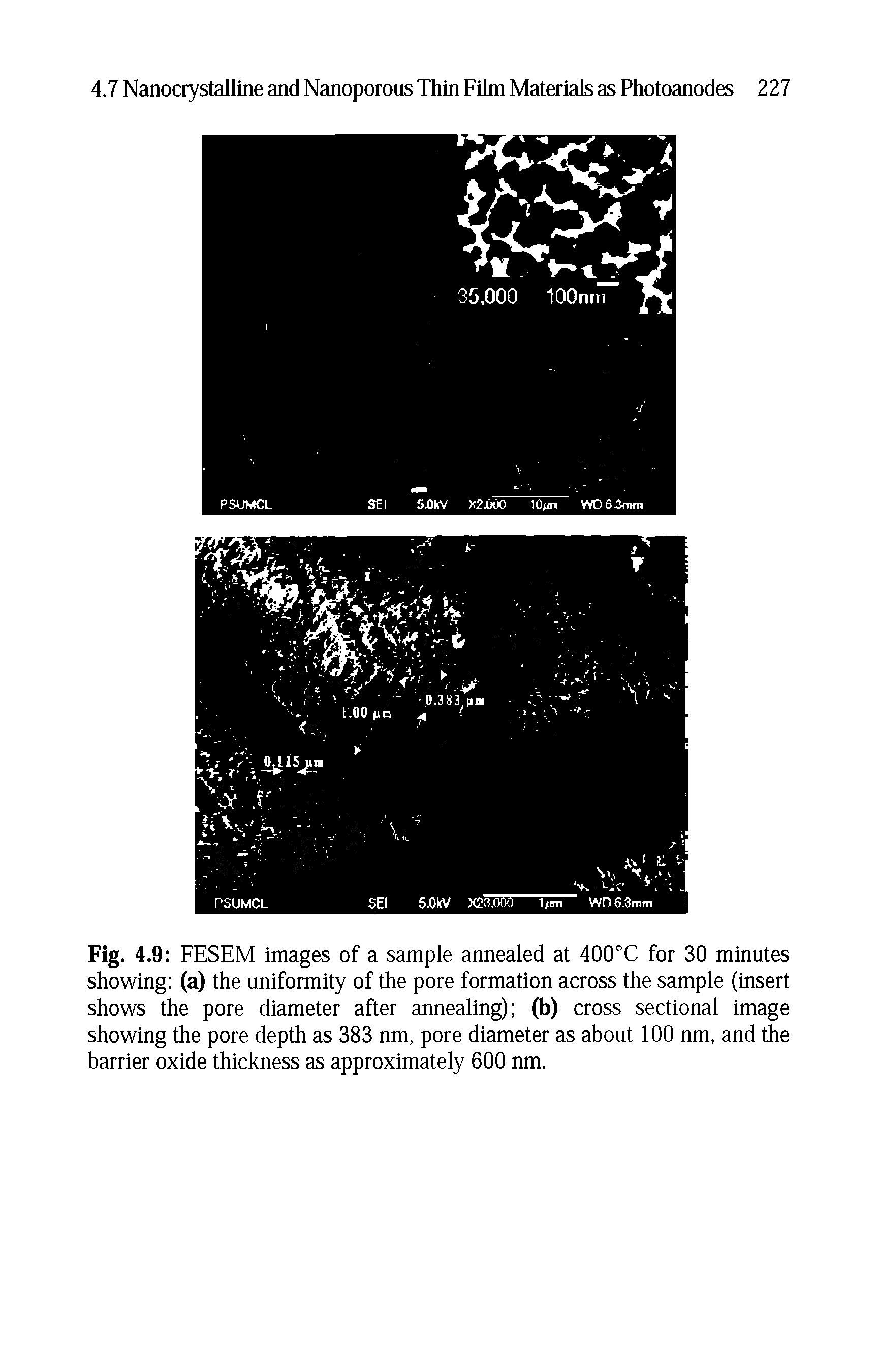 Fig. 4.9 FESEM images of a sample annealed at 400°C for 30 minutes showing (a) the uniformity of the pore formation across the sample (insert shows the pore diameter after annealing) (b) cross sectional image showing the pore depth as 383 nm, pore diameter as about 100 nm, and the barrier oxide thickness as approximately 600 nm.