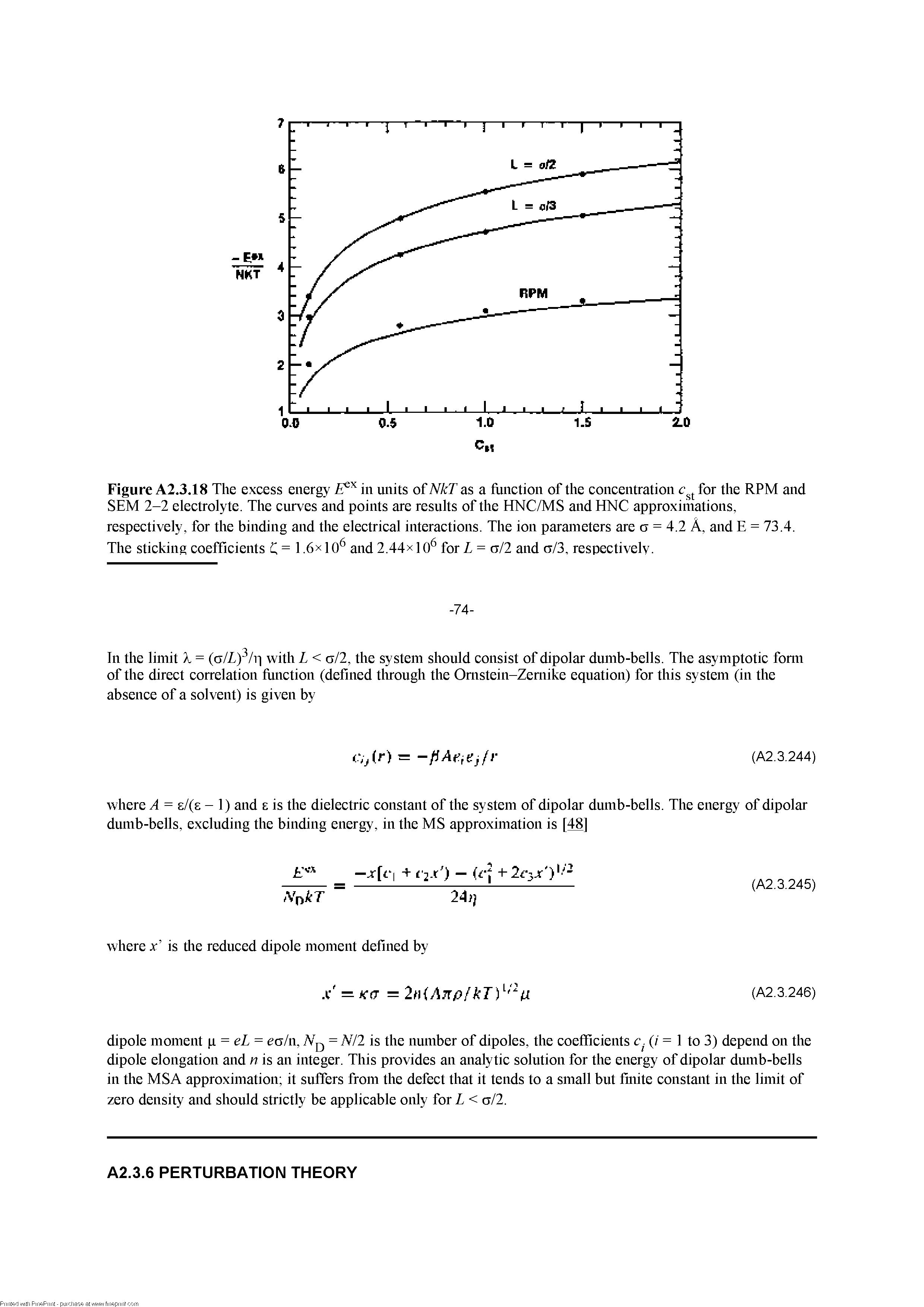 Figure A2.3.18 The excess energy in units of NkT as a fiinction of the concentration for the RPM and SEM 2-2 electrolyte. The curves and points are results of the EfNC/MS and HNC approximations, respectively, for the binding and the electrical interactions. The ion parameters are a = 4.2 A, and E = 73.4. The sticking coefficients = 1.6x10 and 2.44x 10 for L = all and a/3, respectively.