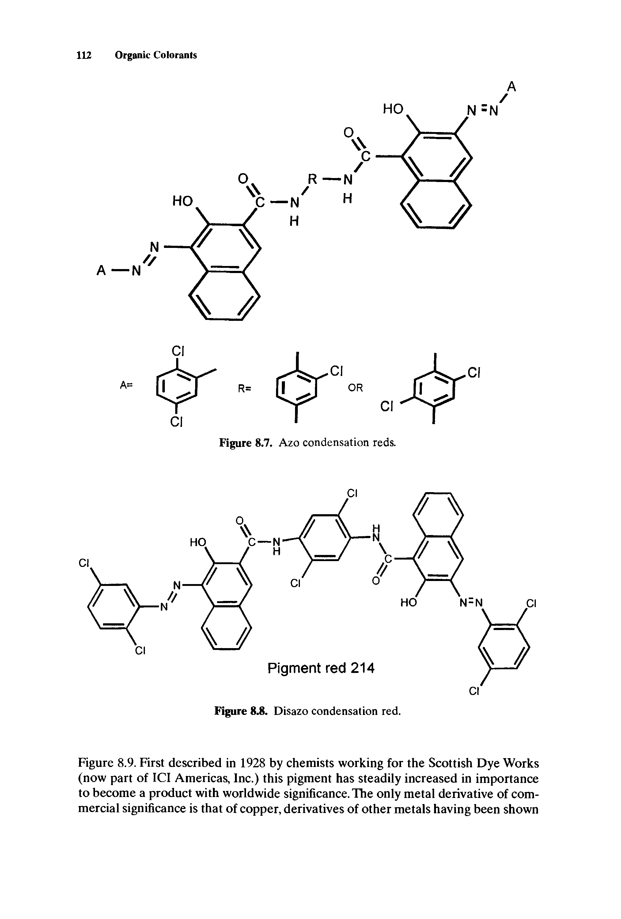 Figure 8.9. First described in 1928 by chemists working for the Scottish Dye Works (now part of ICI Americas, Inc.) this pigment has steadily increased in importance to become a product with worldwide significance. The only metal derivative of commercial significance is that of copper, derivatives of other metals having been shown...