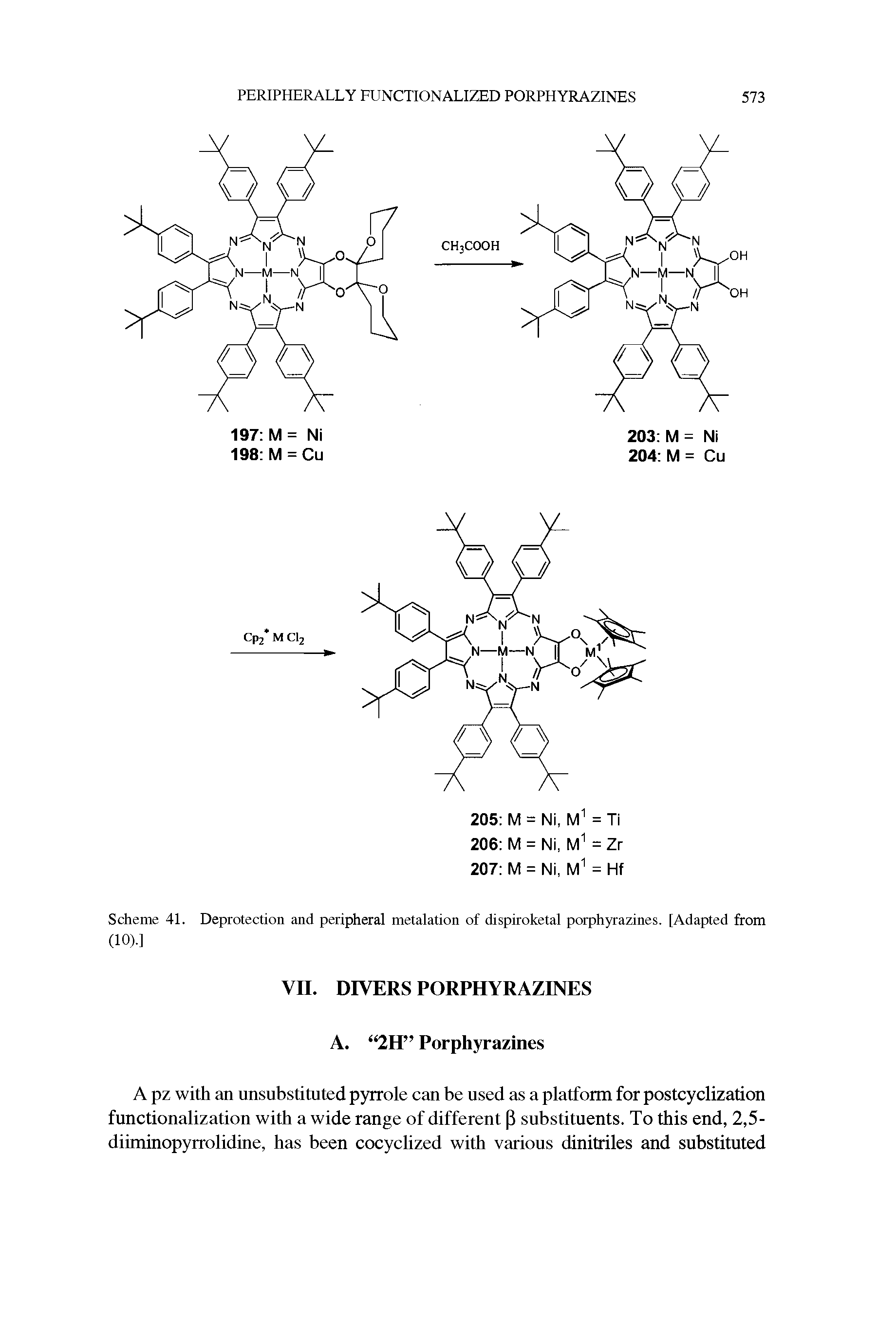 Scheme 41. Deprotection and peripheral metalation of dispiroketal porphyrazines. [Adapted from (10).]...