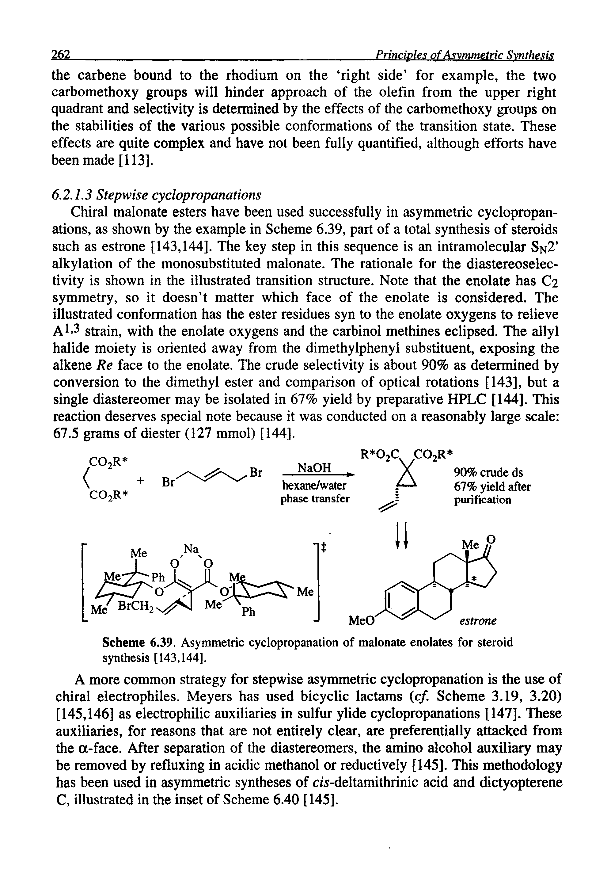 Scheme 6.39. Asymmetric cyclopropanation of malonate enolates for steroid synthesis [143,144].