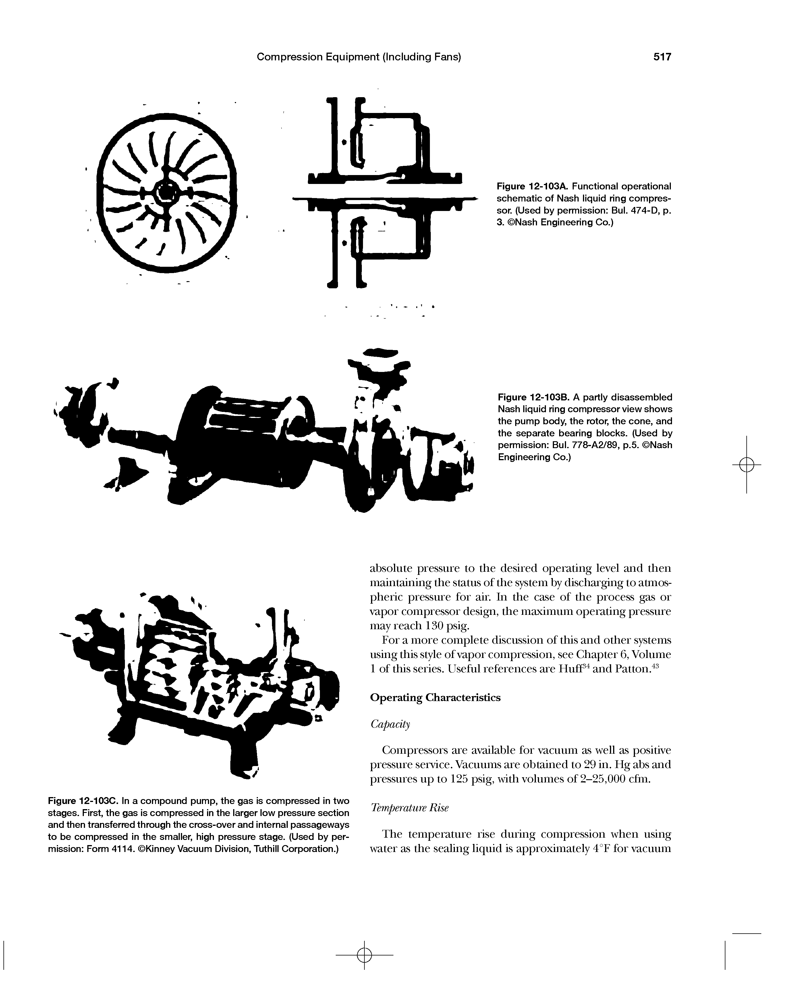 Figure 12-103B. A partly disassembled Nash liquid ring compressor view shows the pump body, the rotor, the cone, and the separate bearing blocks. (Used by permission Bui. 778-A2/89, p.5. Nash Engineering Co.)...