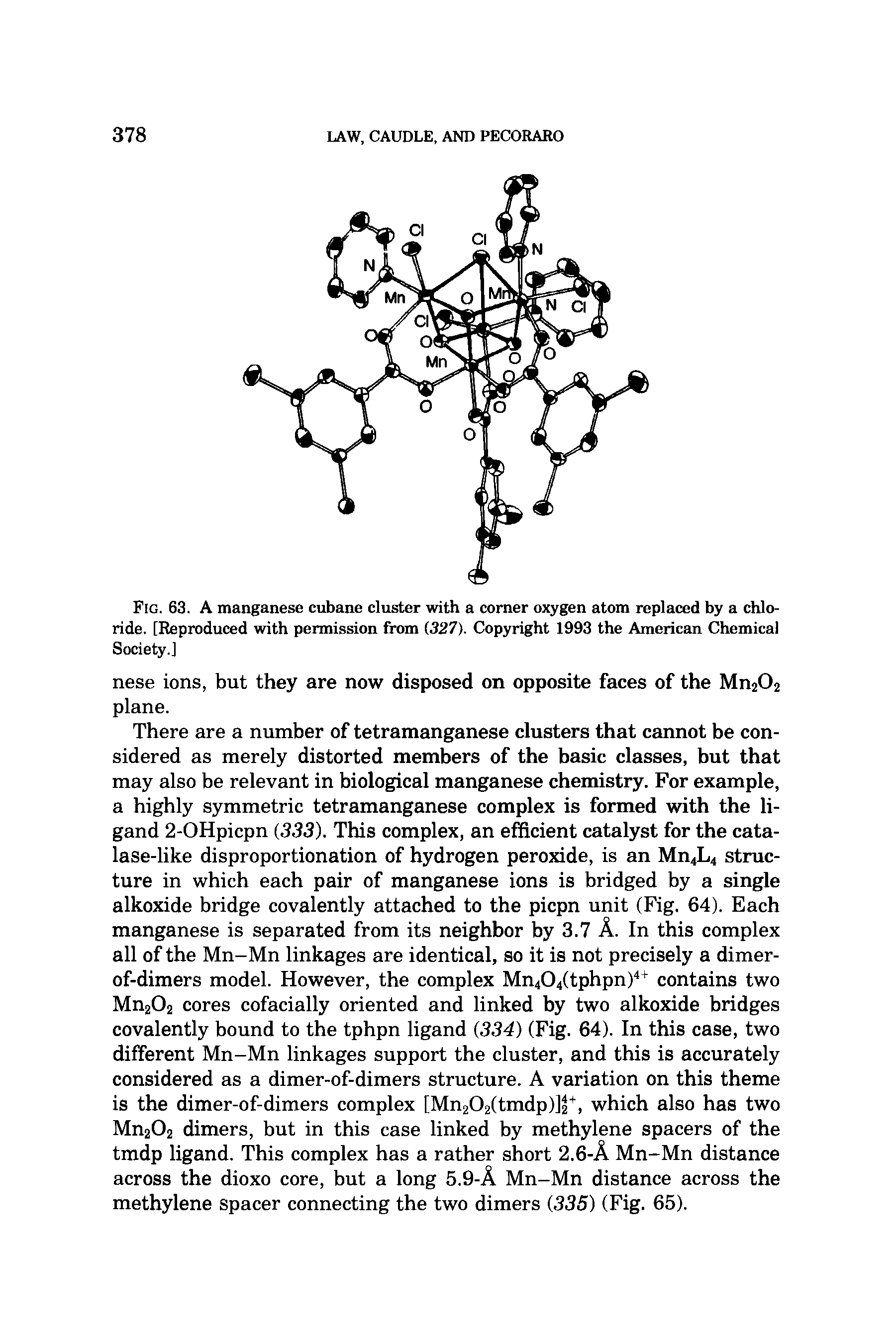 Fig. 63. A manganese cubane cluster with a corner oxygen atom replaced by a chloride. [Reproduced with permission from (327). Copyright 1993 the American Chemical Society.]...
