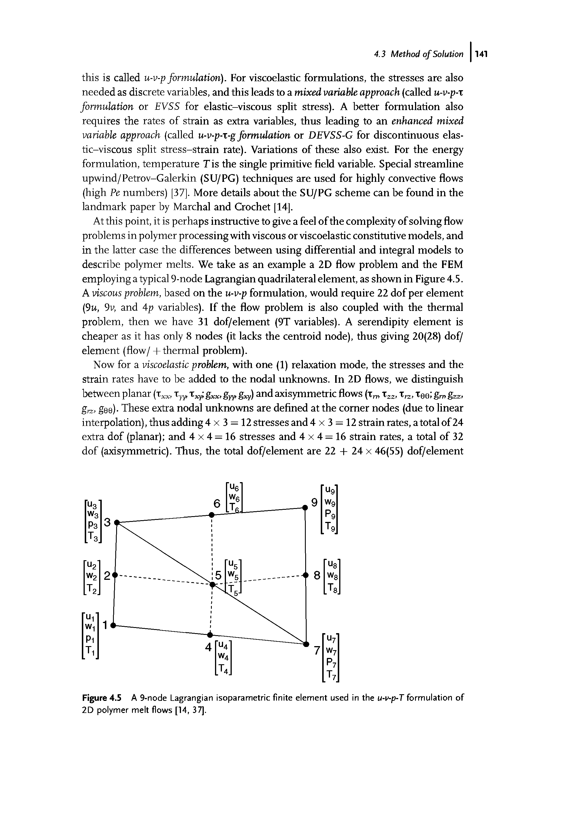 Figure 4.5 A 9-node Lagrangian isoparametric finite element used in the u-v-p-T formulation of 2D polymer melt flows [14, 37].