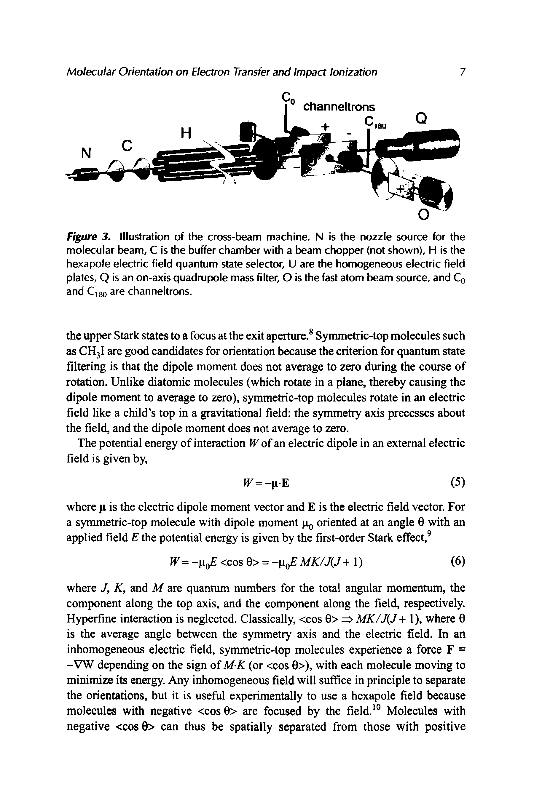 Figure 3. Illustration of the cross-beam machine. N is the nozzle source for the molecular beam, C is the buffer chamber with a beam chopper (not shown), H is the hexapole electric field quantum state selector, U are the homogeneous electric field plates, Q is an on-axis quadrupole mass filter, O is the fast atom beam source, and Q and C,8o are channeltrons.