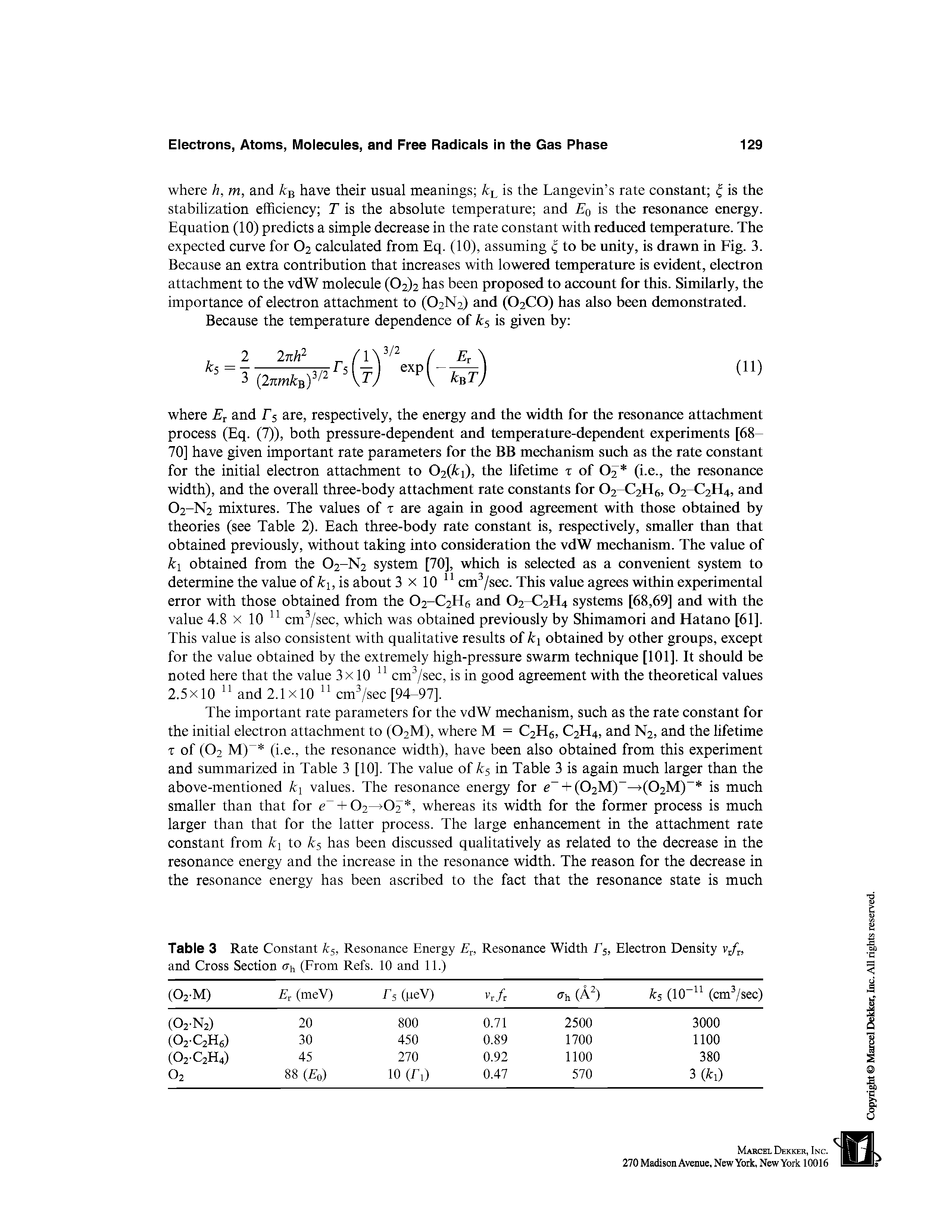 Table 3 Rate Constant k, Resonance Energy E Resonance Width Electron Density and Cross Section Ch (From Refs. 10 and 11.)...