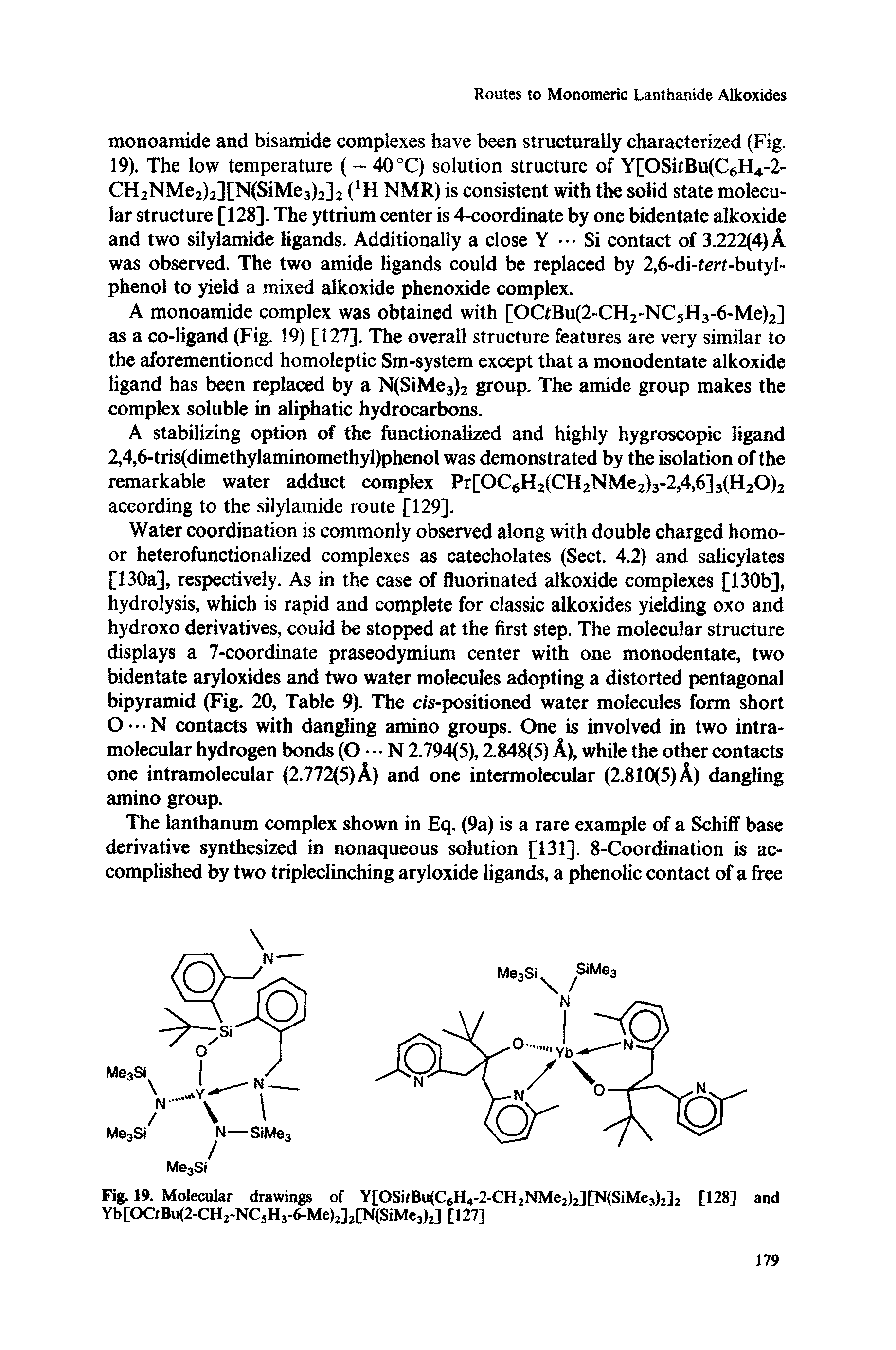 Fig. 19. Molecular drawings of Y[OSifBu(C6H4-2-CH2NMe2)2][N(SiMe3)2L [128] and Yb [OCrBu(2-CH 2-NC5H 3-6-Me)2] 2[N(SiMe 3)2] [127]...