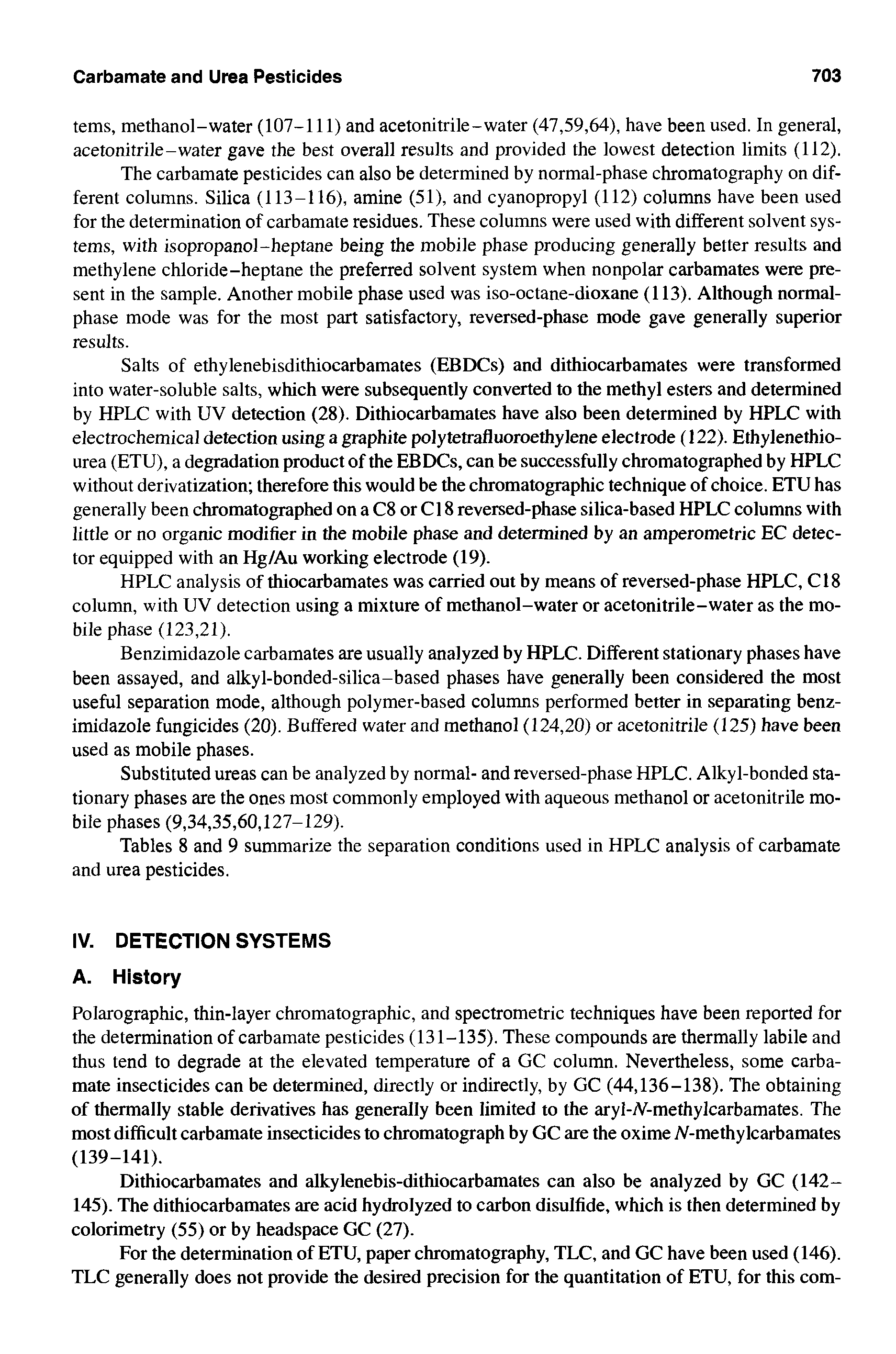 Tables 8 and 9 summarize the separation conditions used in HPLC analysis of carbamate and urea pesticides.