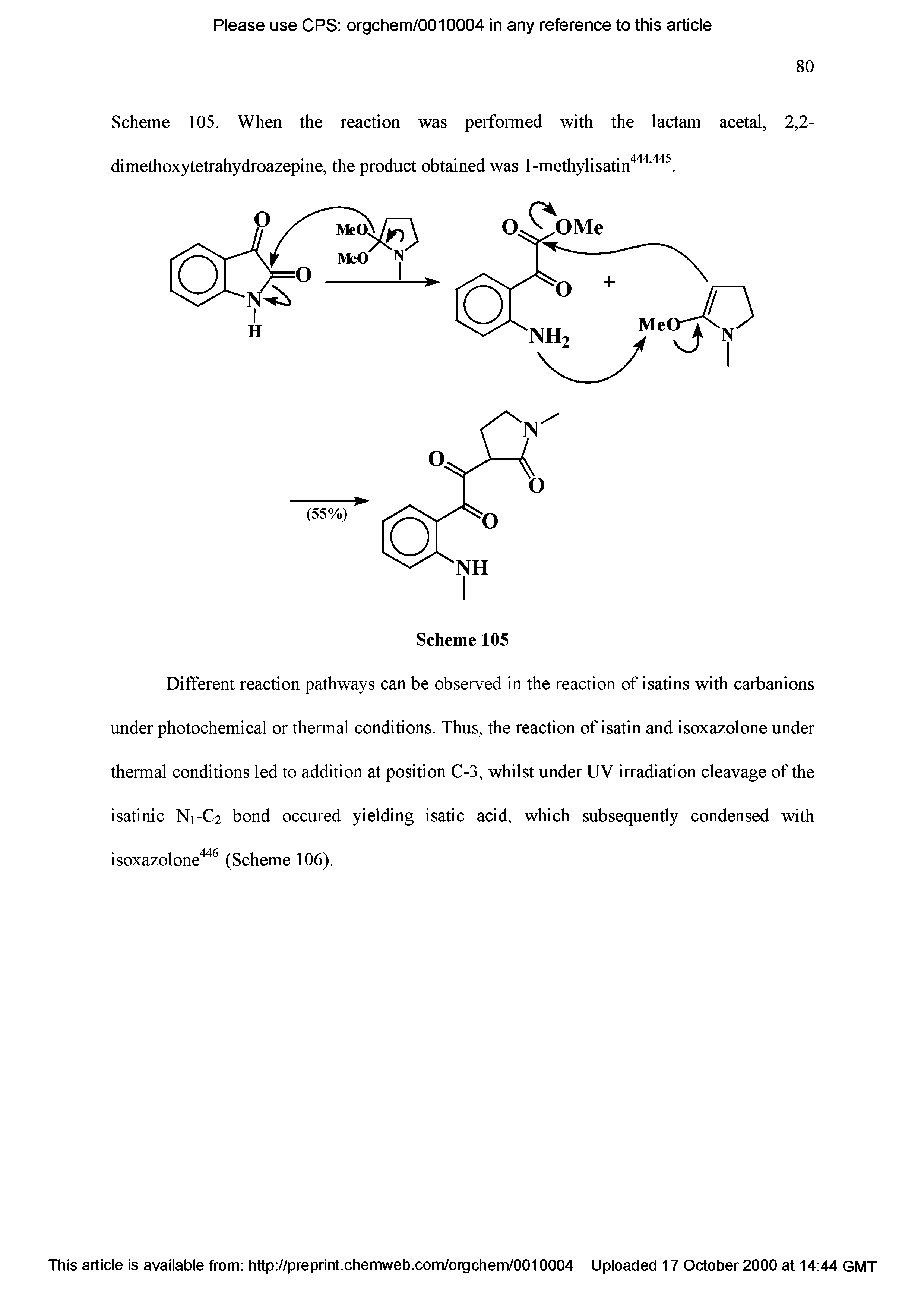 Scheme 105. When the reaction was performed with the lactam acetal, 2,2-dimethoxytetrahydroazepine, the product obtained was 1-methylisatin444,445.