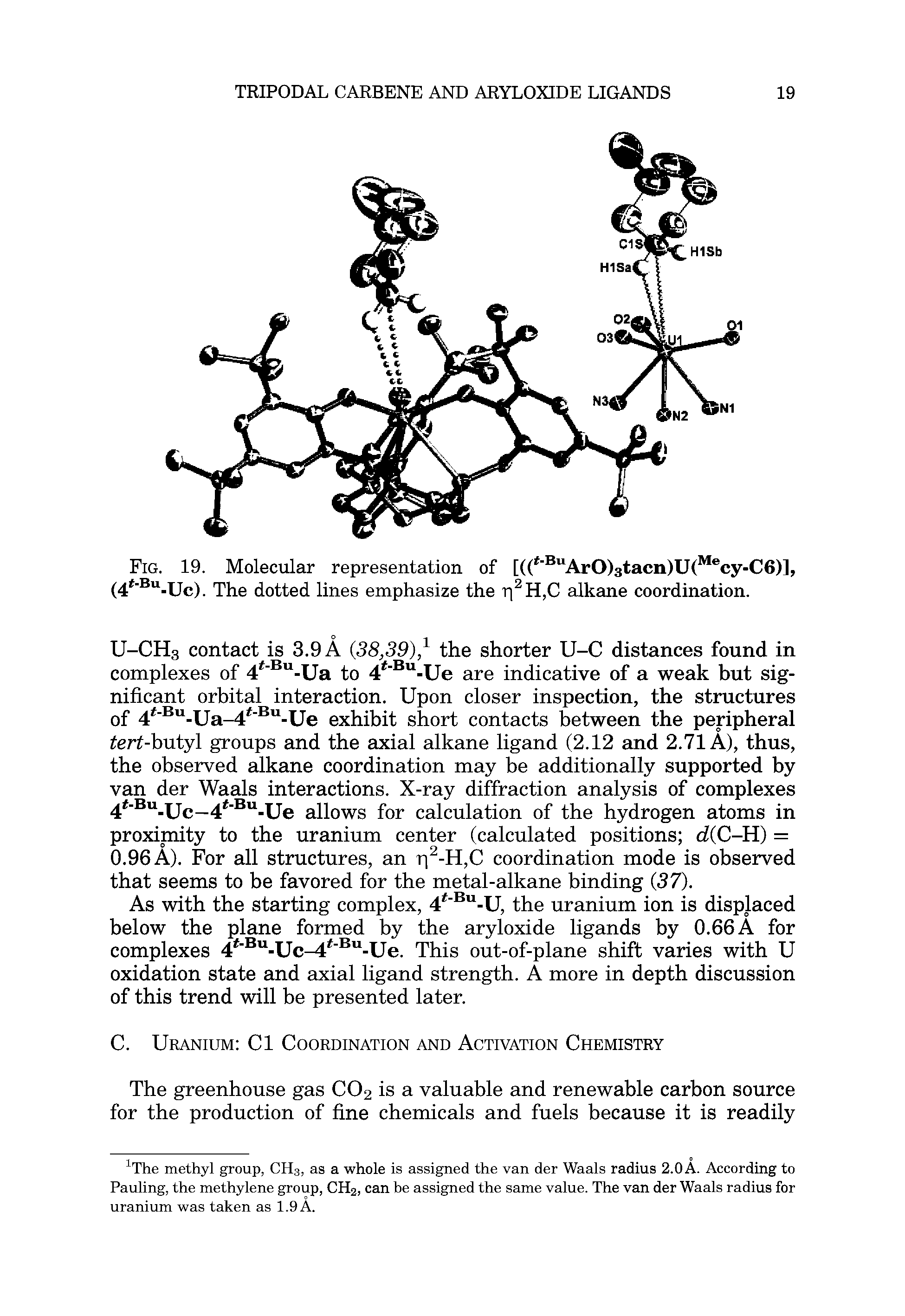 Fig. 19. Molecular representation of [(( ArO)3tacn)U( cy-C6)], (4 -Bu Uc) dotted lines emphasize the ri H,C alkane coordination.