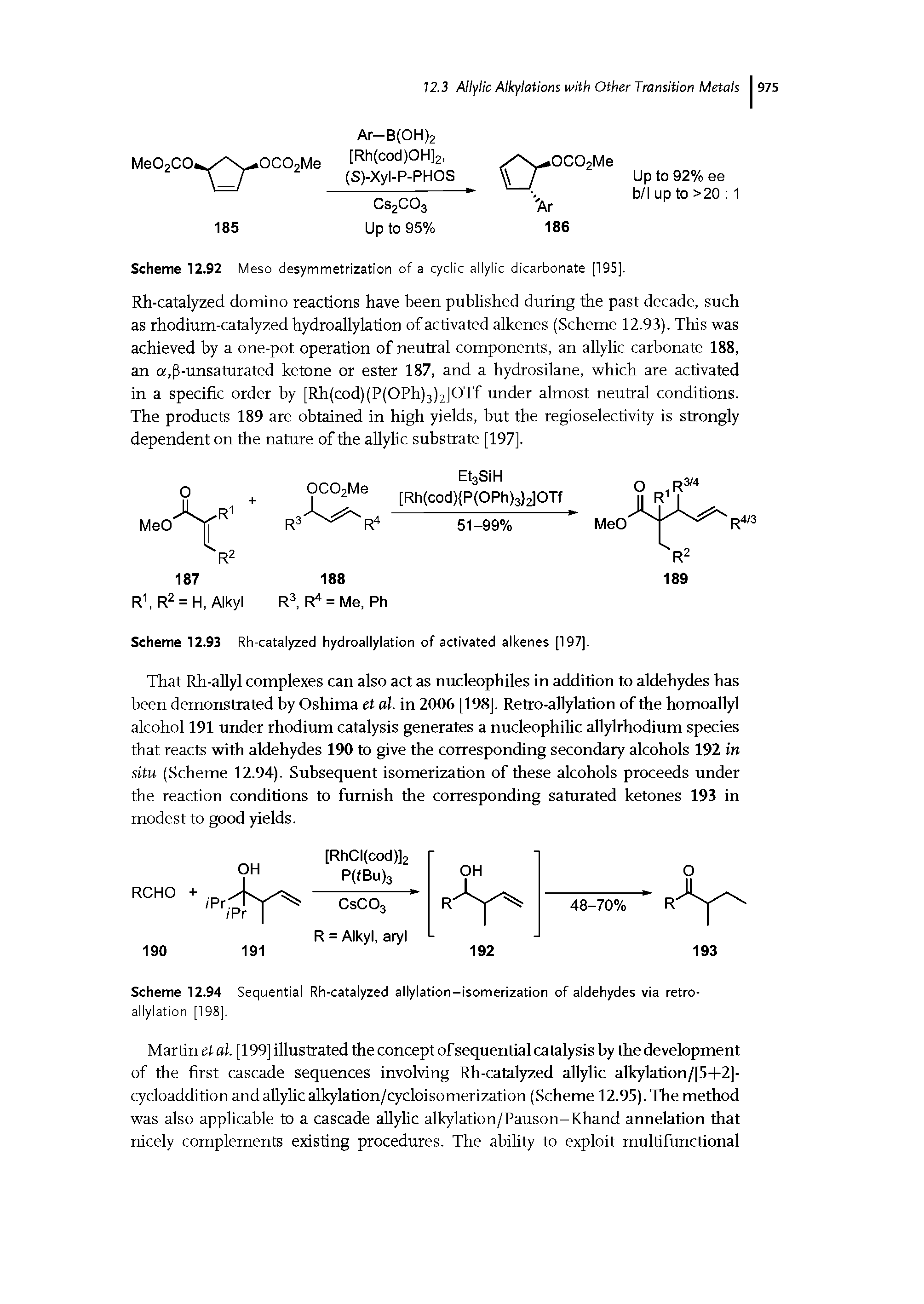 Scheme 12.92 Meso desymmetrization of a cyclic allylic dicarbonate [195].
