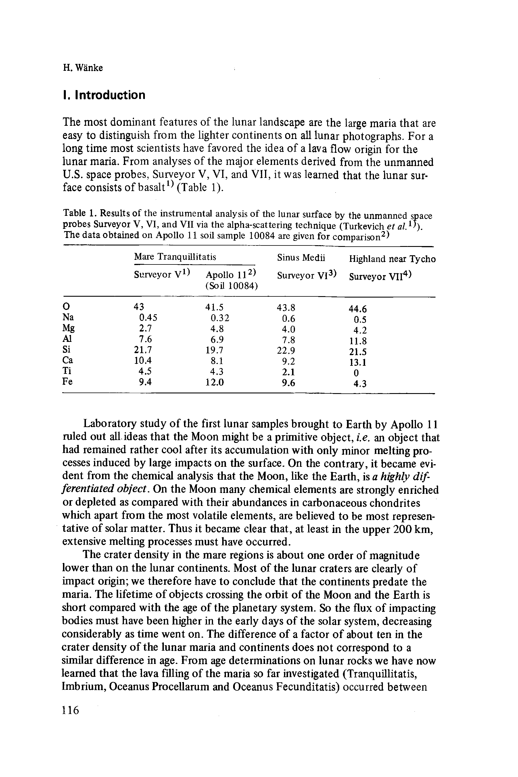 Table 1. Results of the instrumental analysis of the lunar surface by the unmanned space probes Surveyor V, VI, and VII via the alpha-scattering technique (Turkevich et al.1 ). The data obtained on Apollo 11 soil sample 10084 are given for comparison2)...