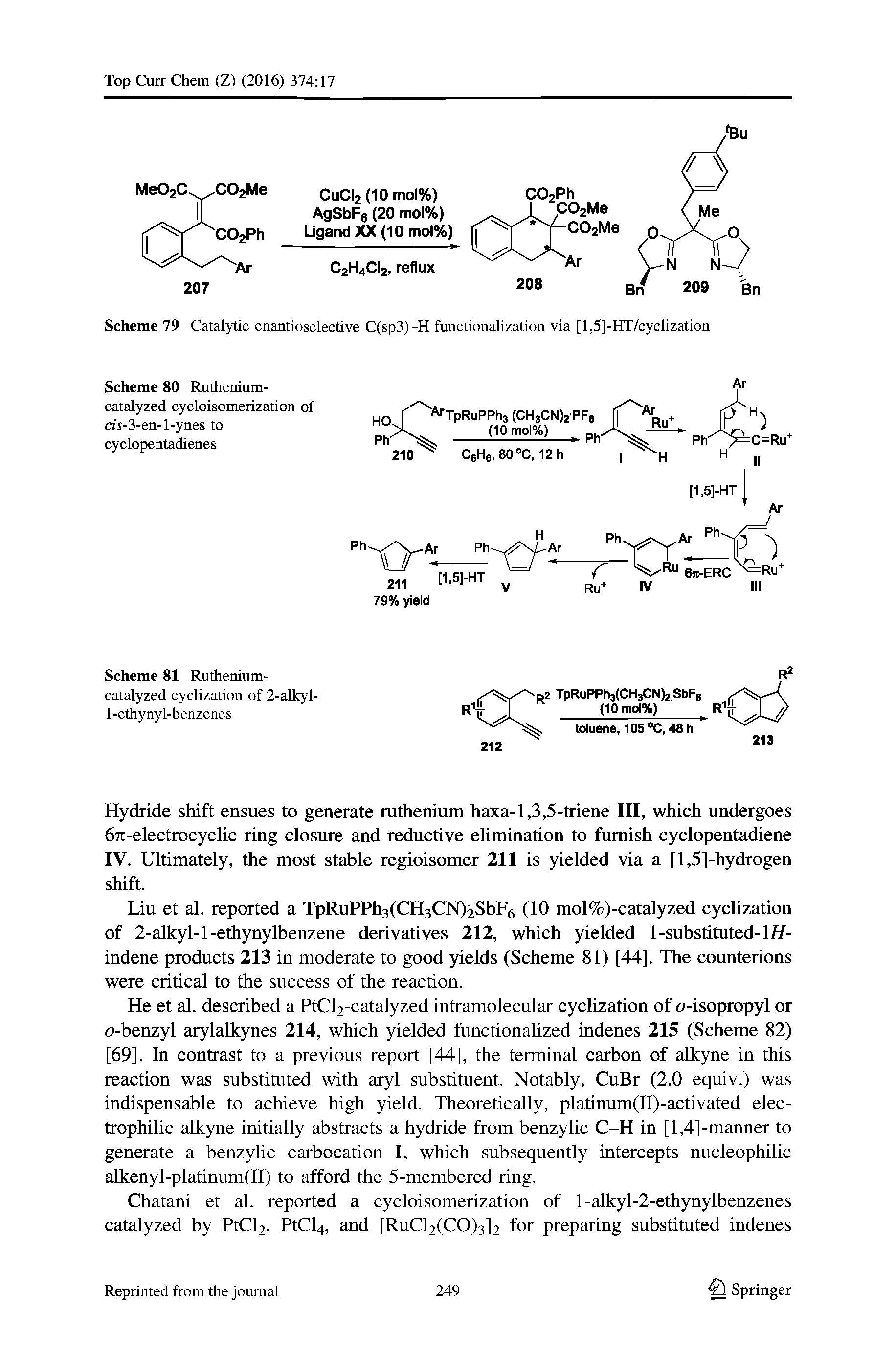 Scheme 81 Ruthenium-catalyzed cyclization of 2-alkyl-1-ethynyl-benzenes...