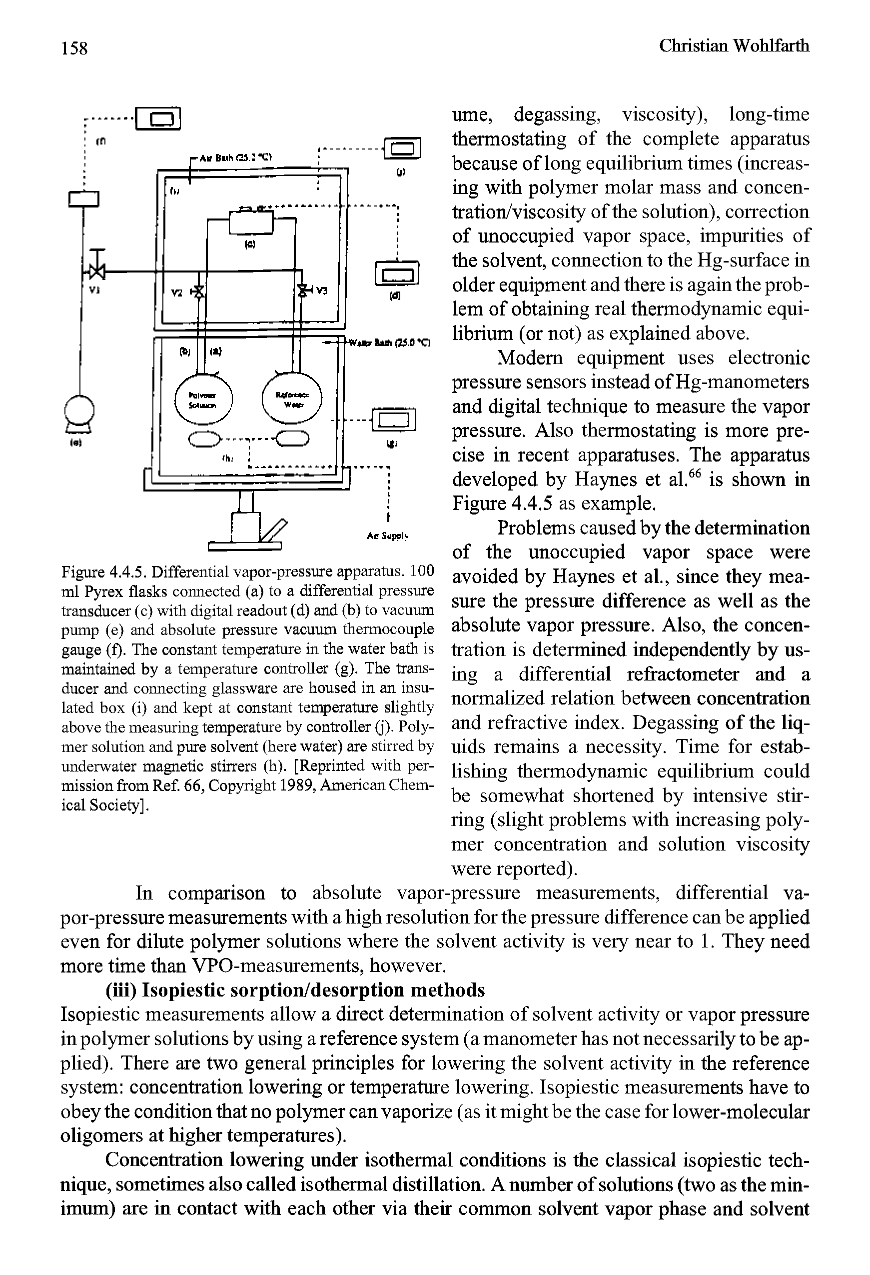 Figure 4.4.5. DifFerential vapor-pressure apparatus. 100 ml Pyrex flasks connected (a) to a differential pressure transducer (c) with digital readout (d) and (b) to vacuum pump (e) and absolute pressure vacuum thermocouple gauge (f). The constant temperature in the water bath is maintained by a temperature controller (g). The transducer and cormecting glassware are housed in an insulated box (i) and kept at constant temperature shghtly above the measuring temperature by controller (j). Polymer solution and pure solvent (here water) are stirred by underwater magnetic stirrers (h). [Reprinted with permission from Ref. 66, Copyright 1989, American Chemical Society].