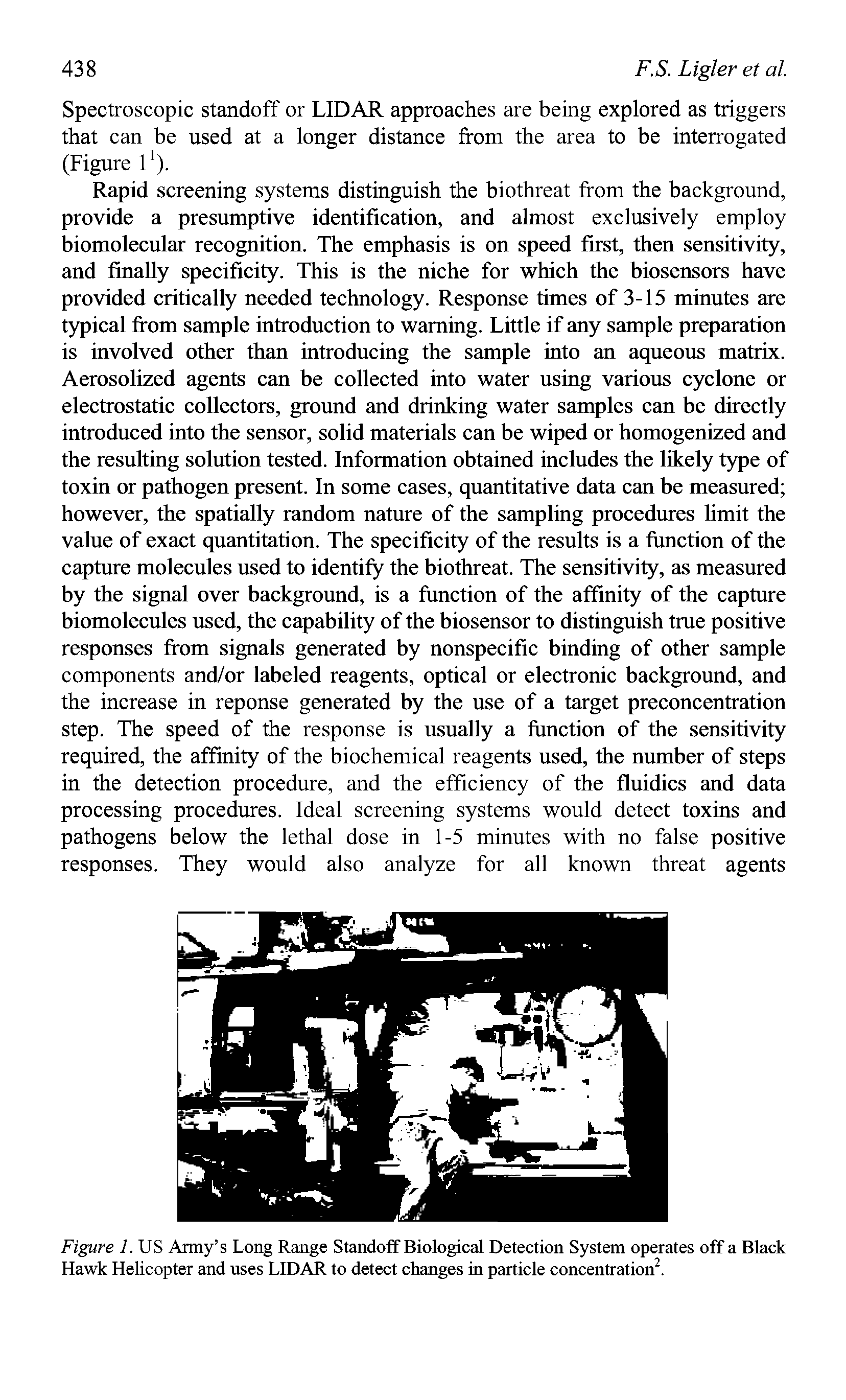 Figure 1. US Army s Long Range Standoff Biological Detection System operates off a Black Hawk Helicopter and uses LIDAR to detect changes in particle concentration2.