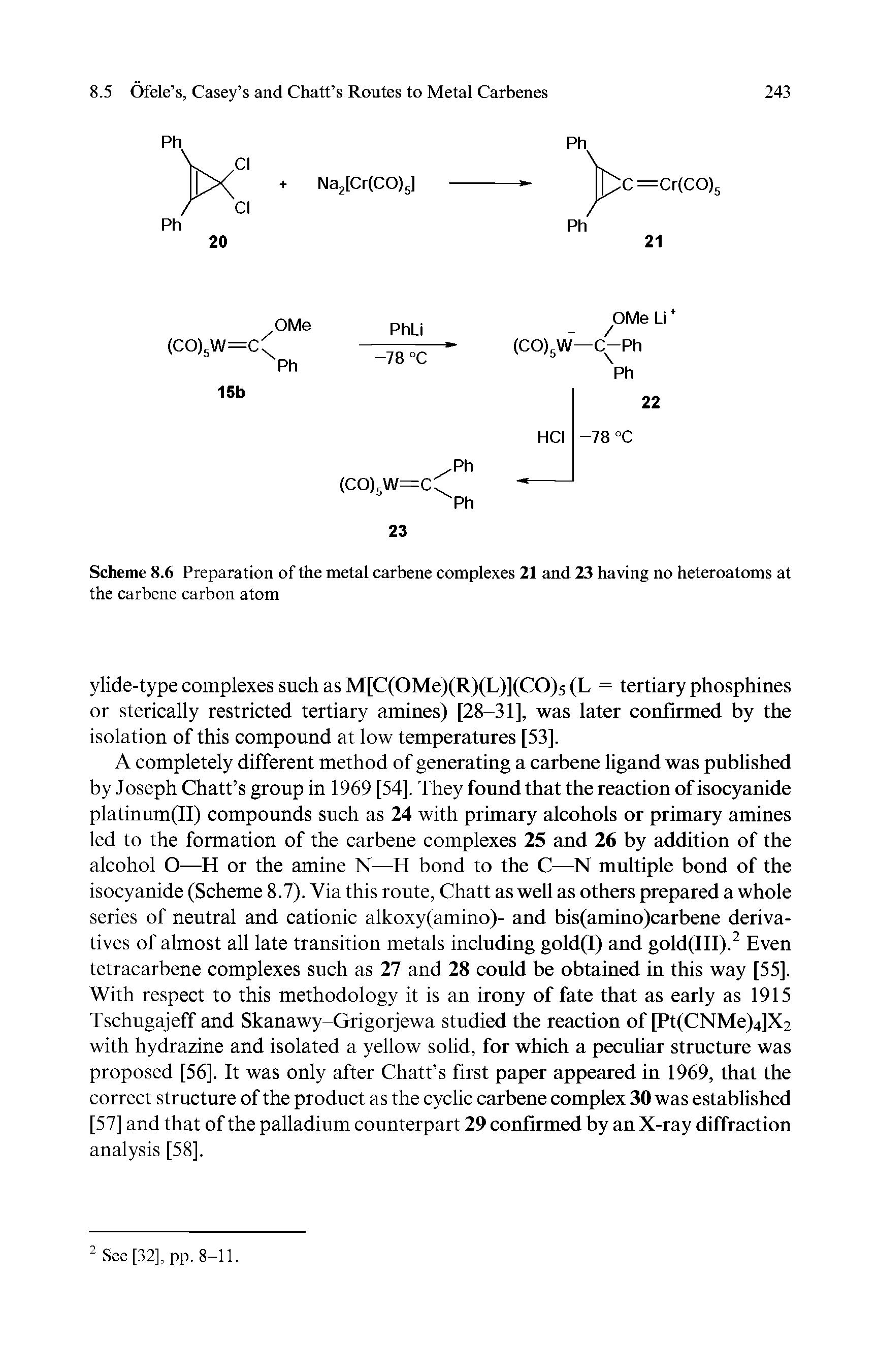 Scheme 8.6 Preparation of the metal carbene complexes 21 and 23 having no heteroatoms at...