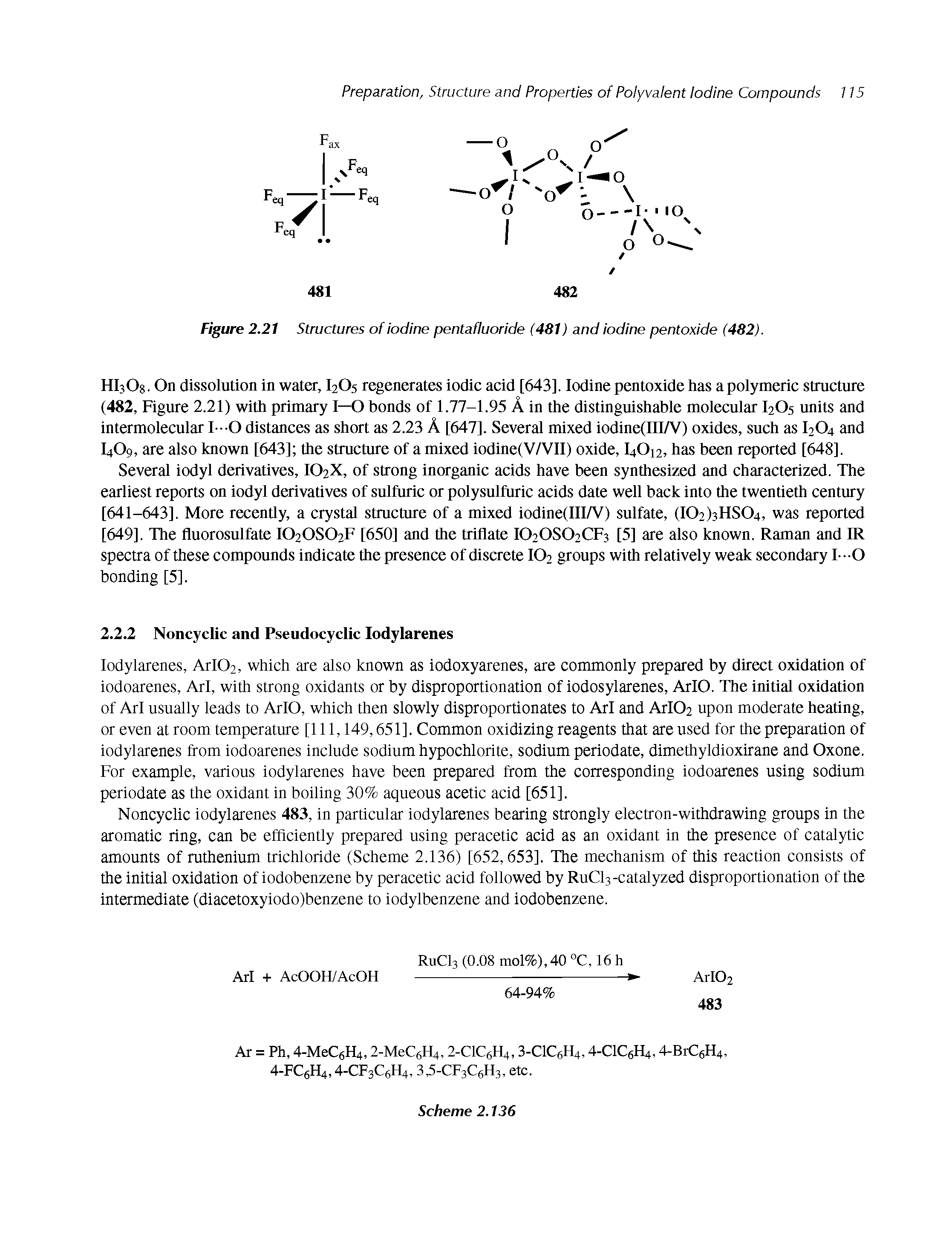 Figure 2.21 Structures of iodine pentafluoride (481) and iodine pentoxide (482).