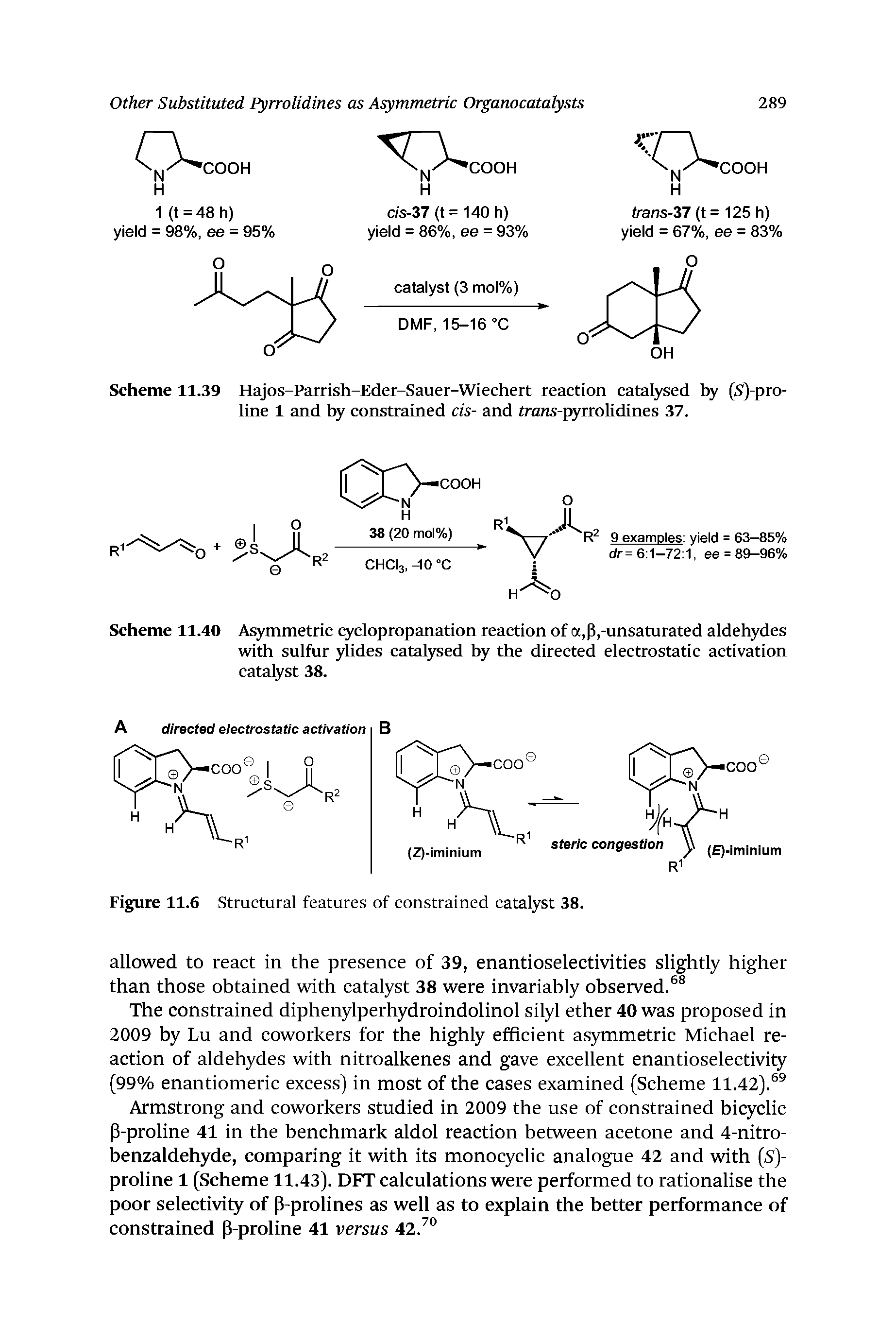 Scheme 11.39 Hajos-Parrish-Eder-Sauer-Wiechert reaction catalysed by (5 )-pro-line 1 and by constrained cis- and trans-pyrrolidines 37.