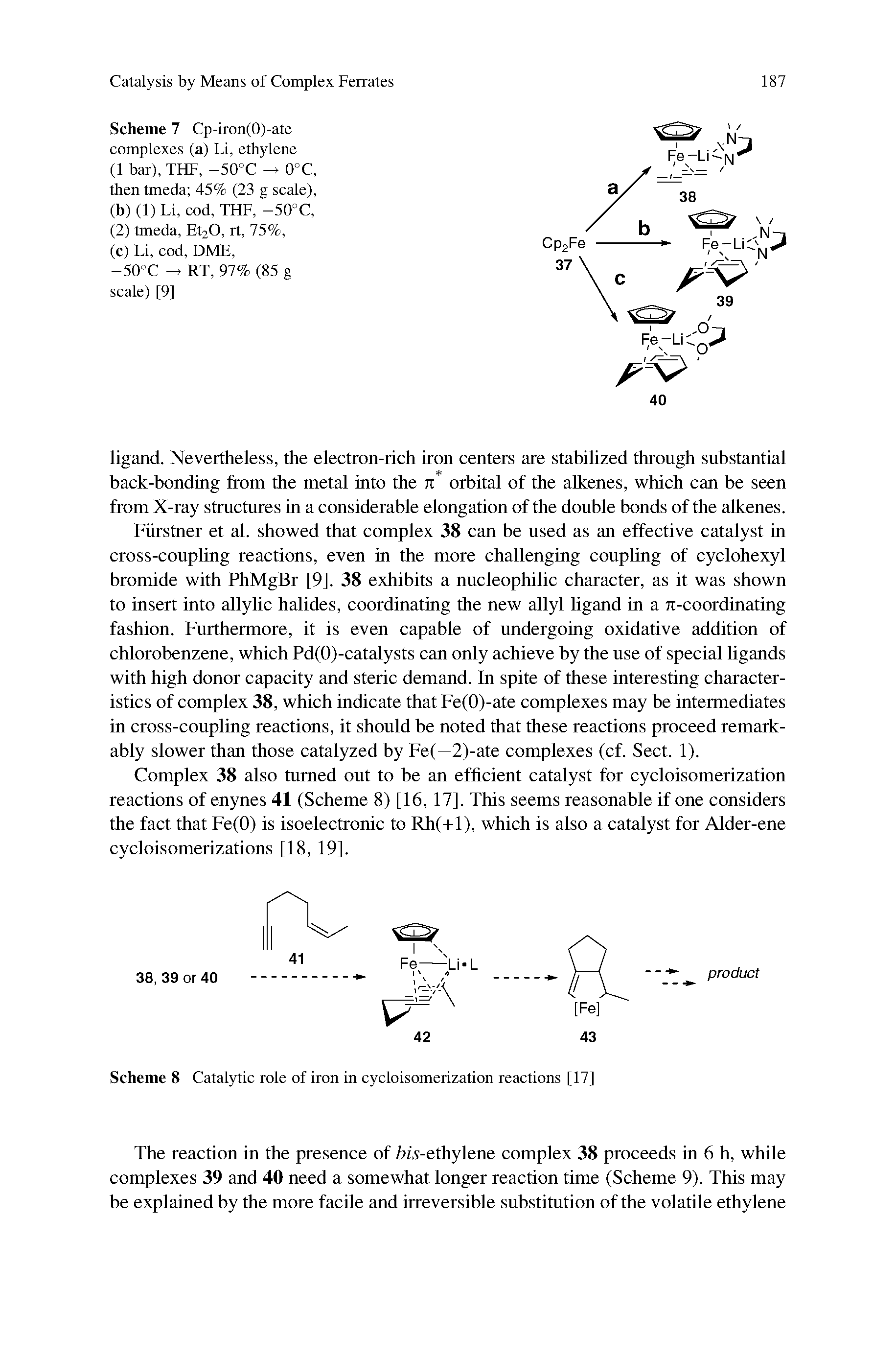 Scheme 8 Catalytic role of iron in cycloisomerization reactions [17]...