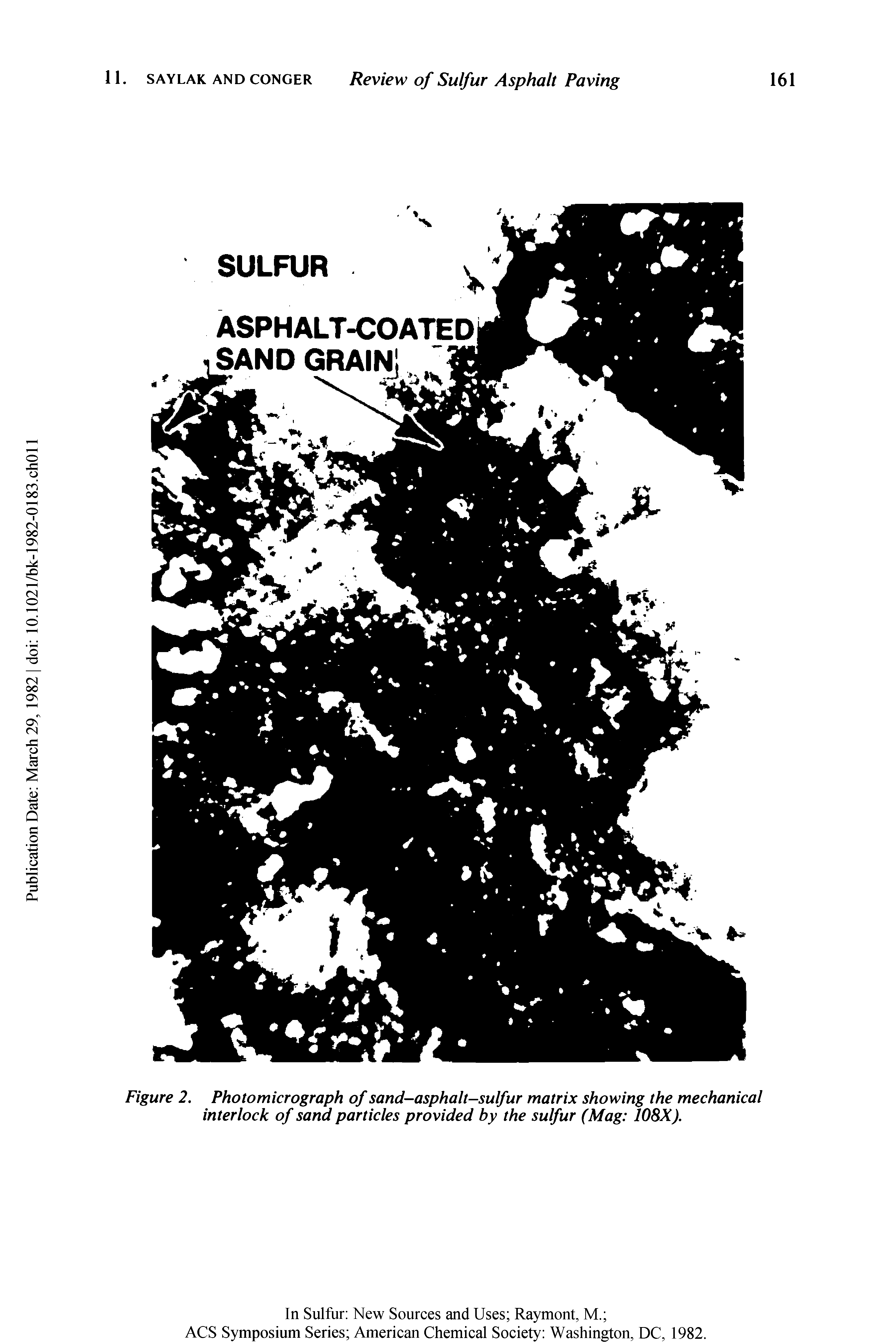 Figure 2. Photomicrograph of sand-asphalt-sulfur matrix showing the mechanical interlock of sand particles provided by the sulfur (Mag 108X).