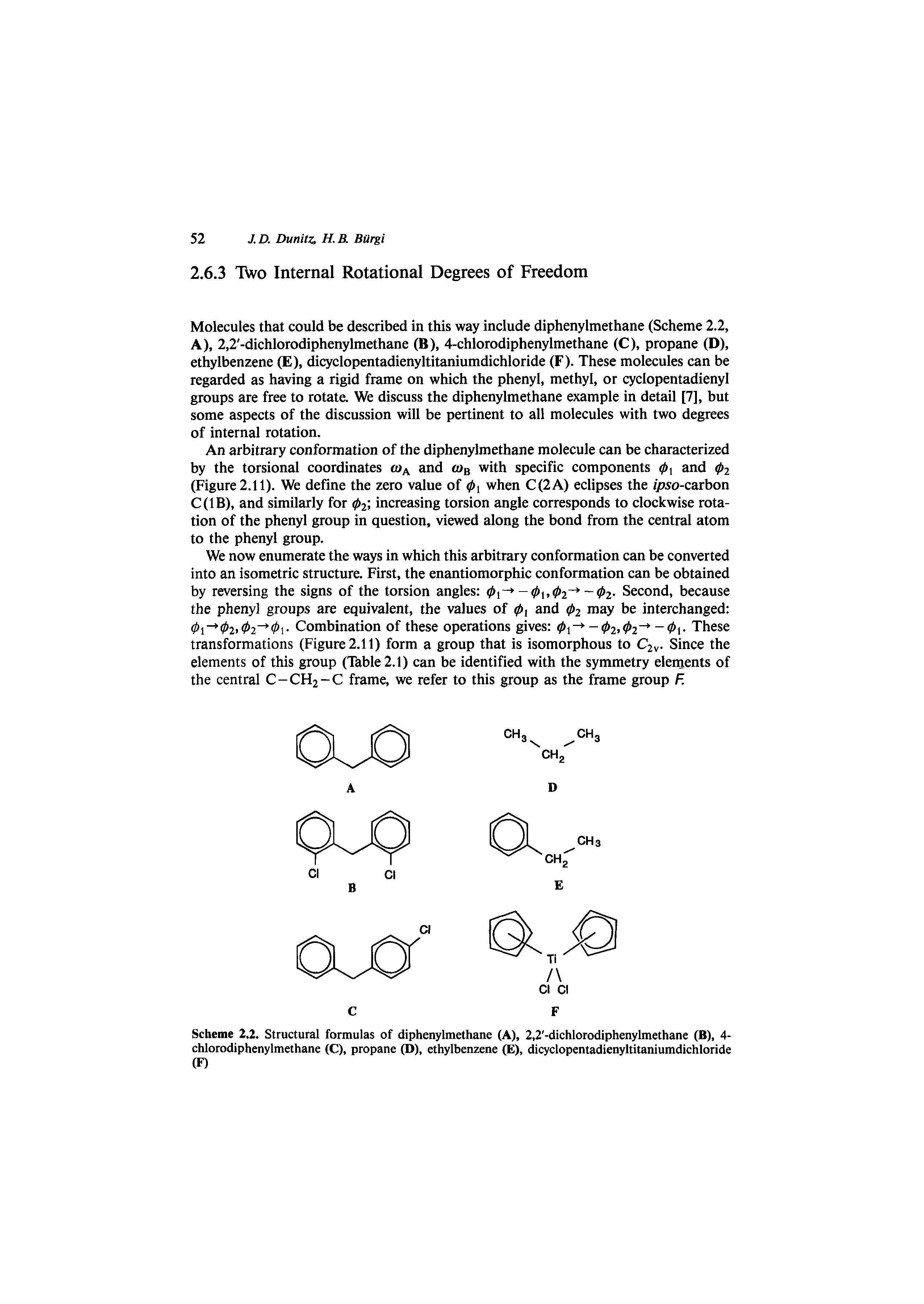 Scheme 2.2. Structural formulas of diphenylmethane (A), 2,2 -dichlorodiphenylmethane (B), 4-chlorodiphenylmethane (C), propane (D), ethylbenzene (E), dicyclopentadienyltitaniumdichloride (F)...