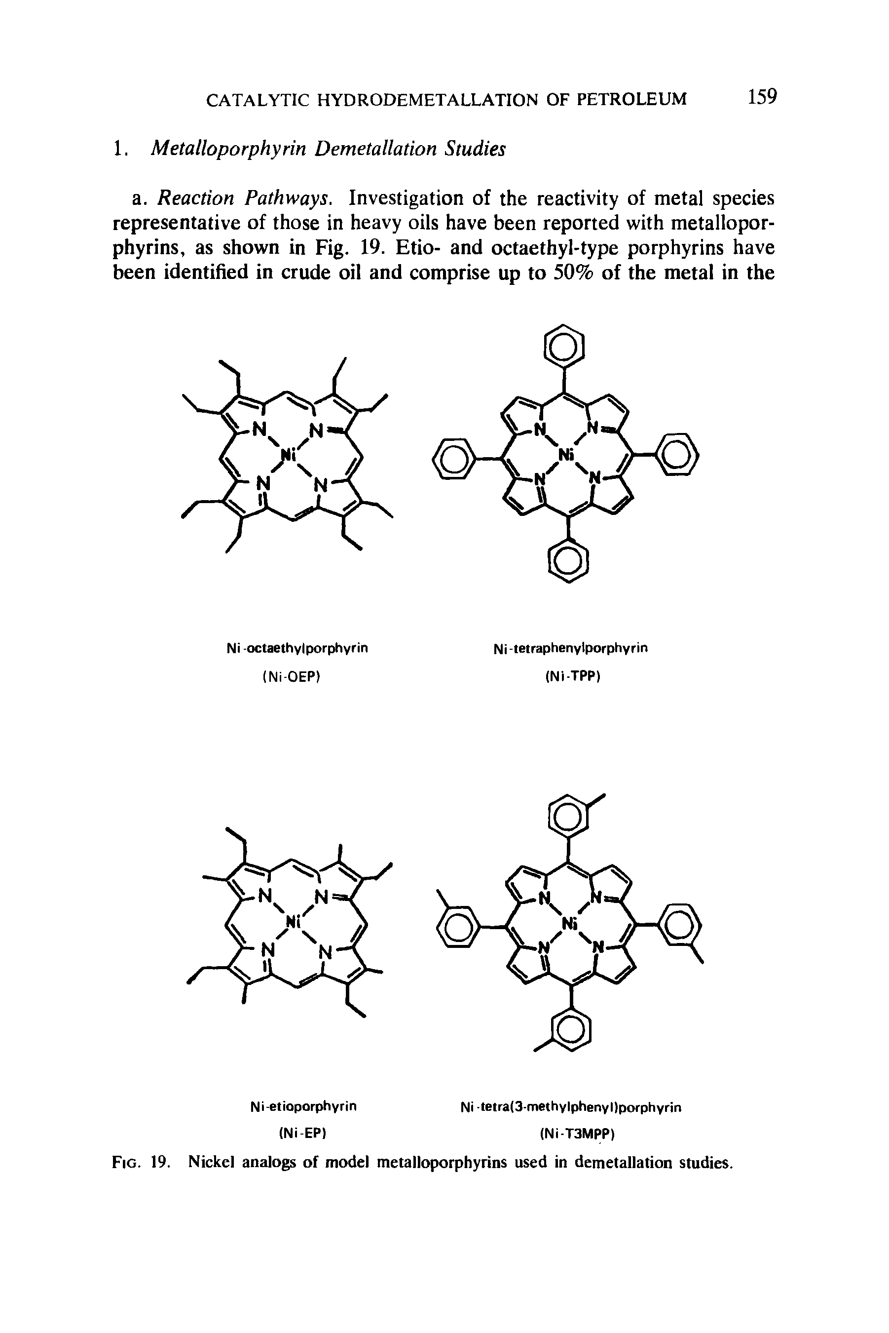 Fig. 19. Nickel analogs of model metalloporphyrins used in demetallation studies.