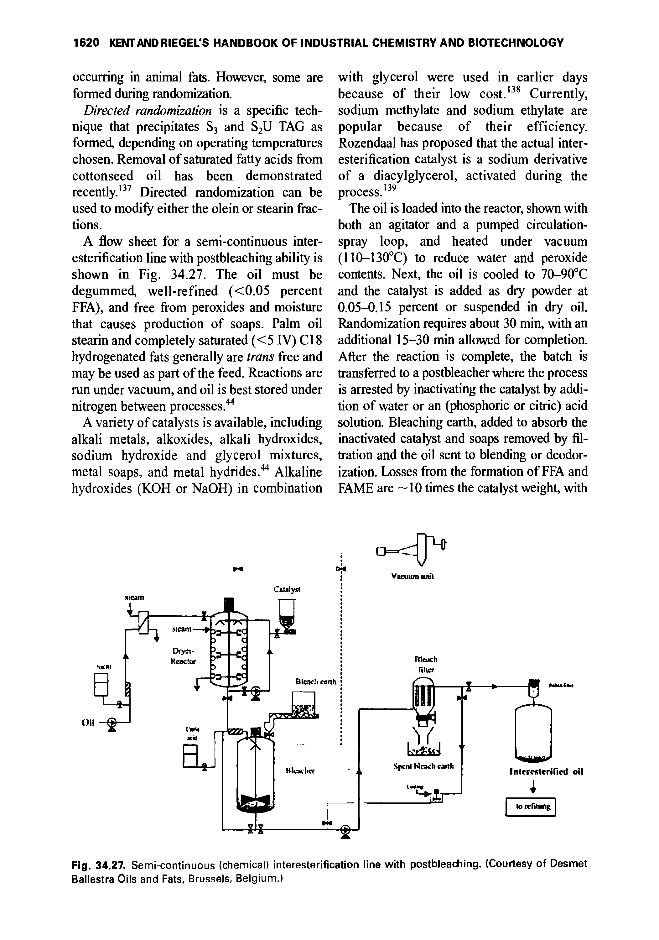 Fig. 34.27. Semi-continuous (chemical) interesterification line with postbleaching. (Courtesy of Desmet Ballestra Oils and Fats, Brussels, Belgium.)...