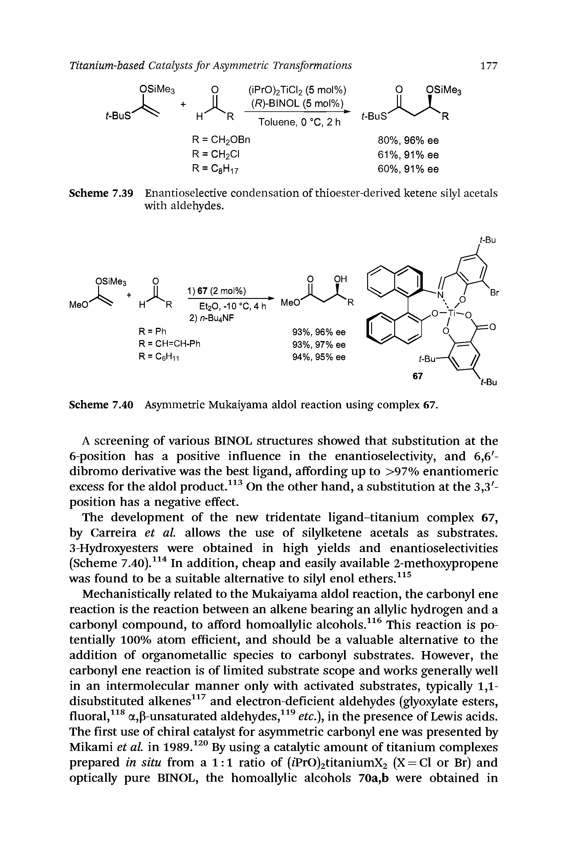 Scheme 7.39 Enantioselective condensation of thioester-derived ketene silyl acetals with aldehydes.