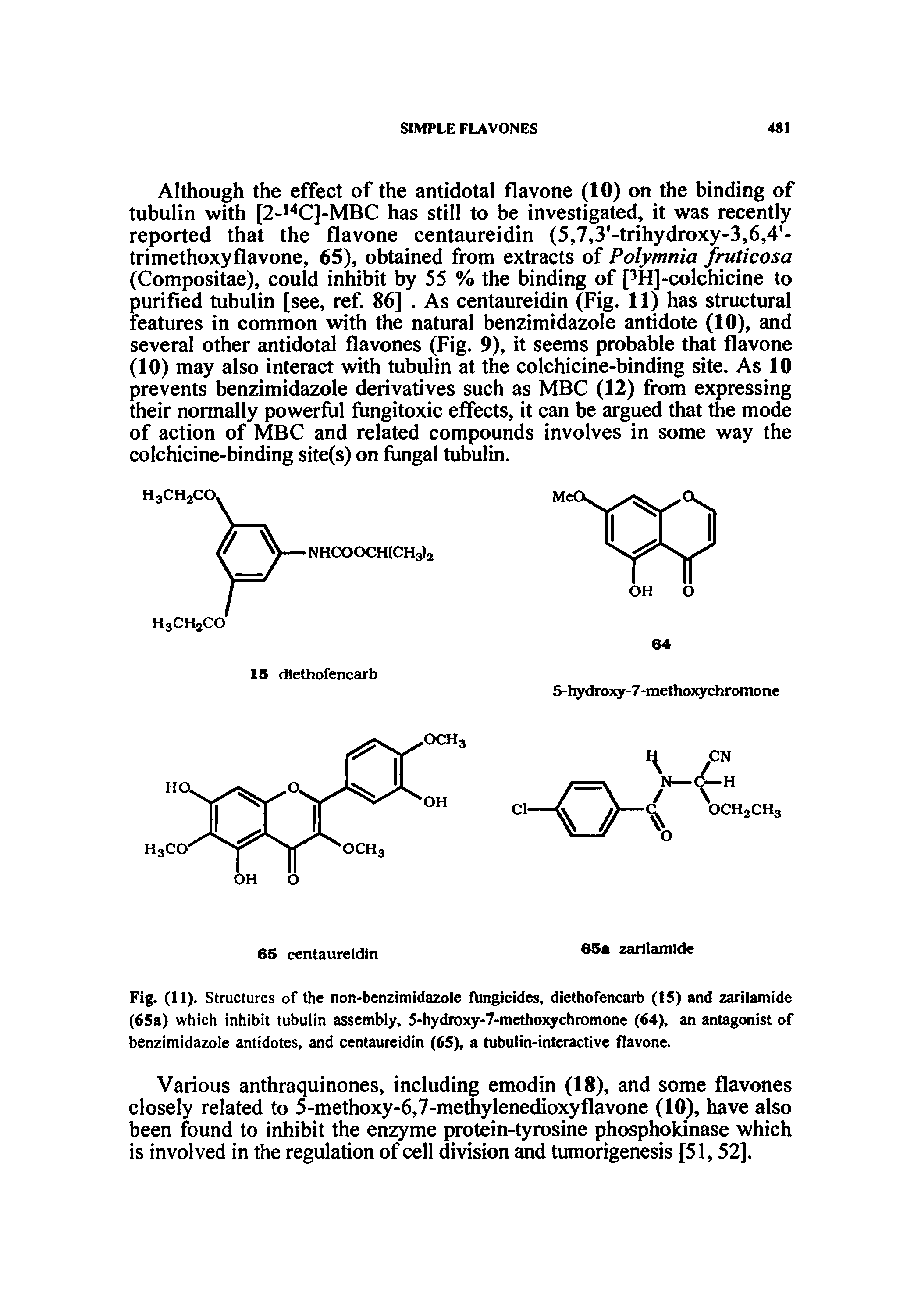 Fig. (11). Structures of the non-benzimidazole fungicides, diethofencarb (15) and zarilamide (65a) which inhibit tubulin assembly, 5-hydroxy-7-methoxychromone (64), an antagonist of benzimidazole antidotes, and centaureidin (65), a tubulin-interactive flavone.