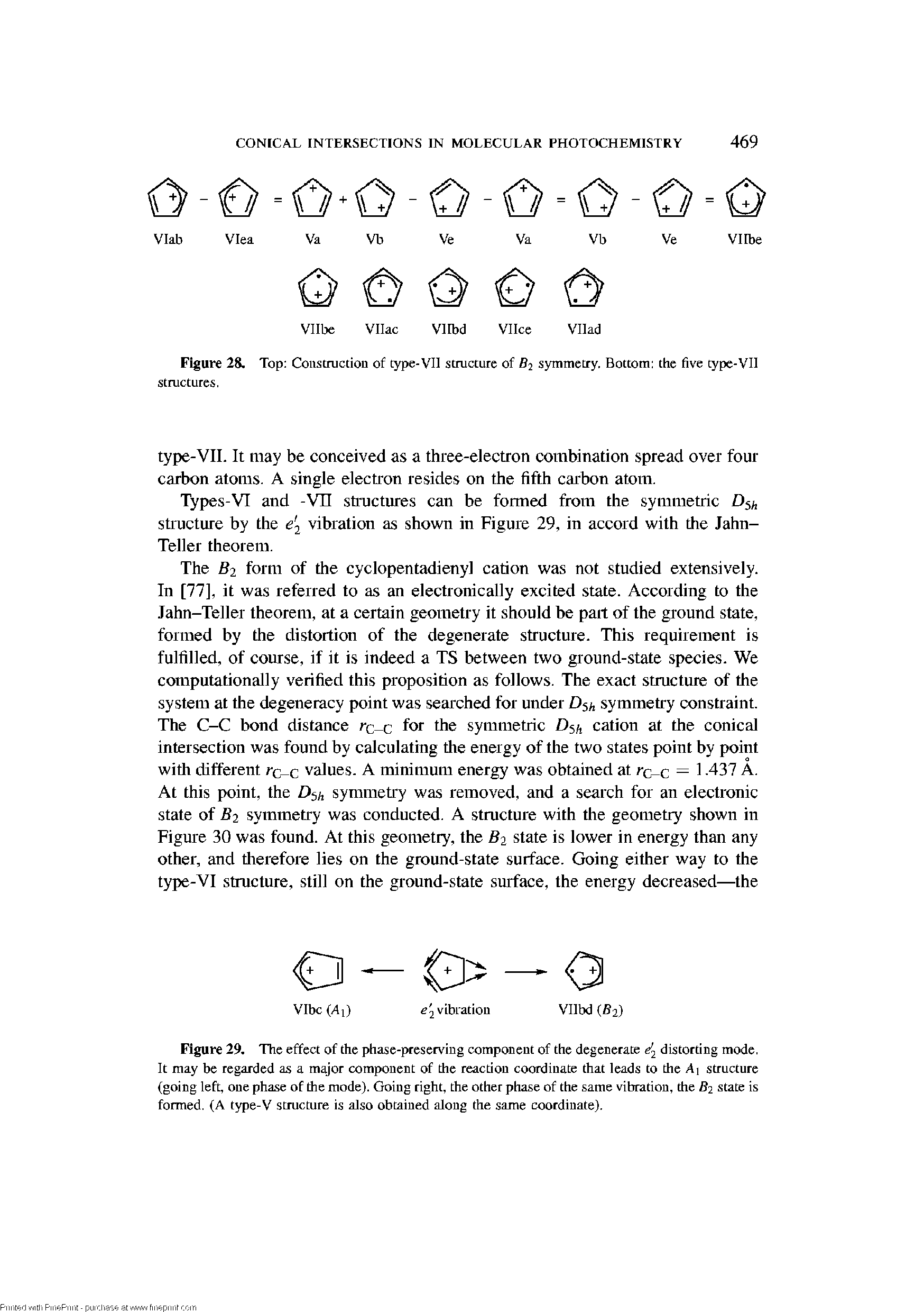 Figure 29, The effect of the phase-preserving component of the degenerate 2 distorting mode, It may be regarded as a major component of the reaction coordinate that leads to the A] structure (going left, one phase of the mode). Going right, the other phase of the same vibration, the B2 state is formed. (A type-V structure is also obtained along the same coordinate).