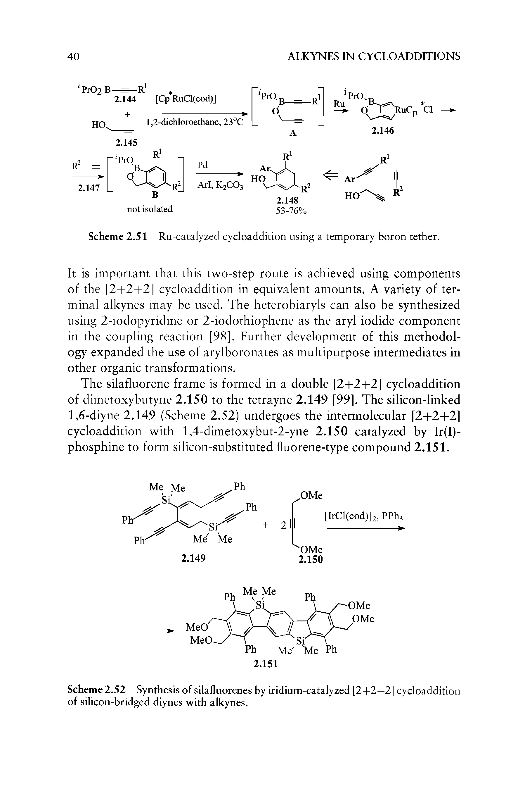 Scheme 2.51 Ru-catalyzed cycloaddition using a temporary boron tether.