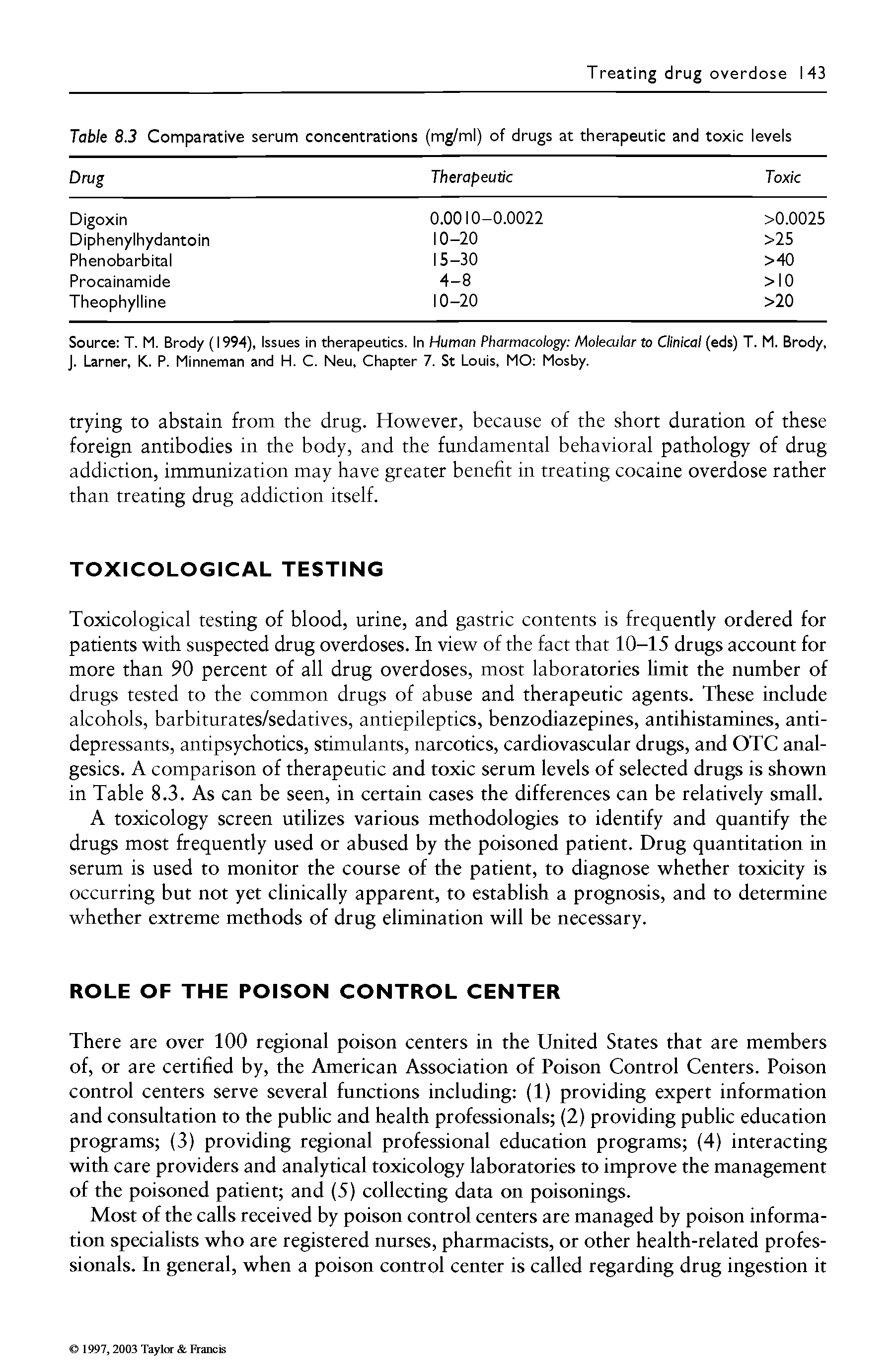 Table 8.3 Comparative serum concentrations (mg/ml) of drugs at therapeutic and toxic levels...