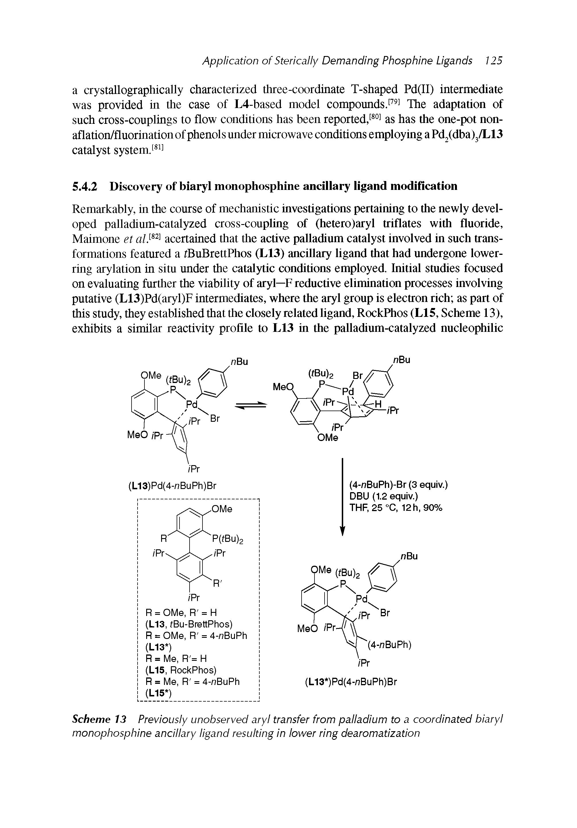 Scheme 13 Previously unobserved aryl transfer from palladium to a coordinated biaryl monophosphine ancillary ligand resulting in lower ring dearomatization...