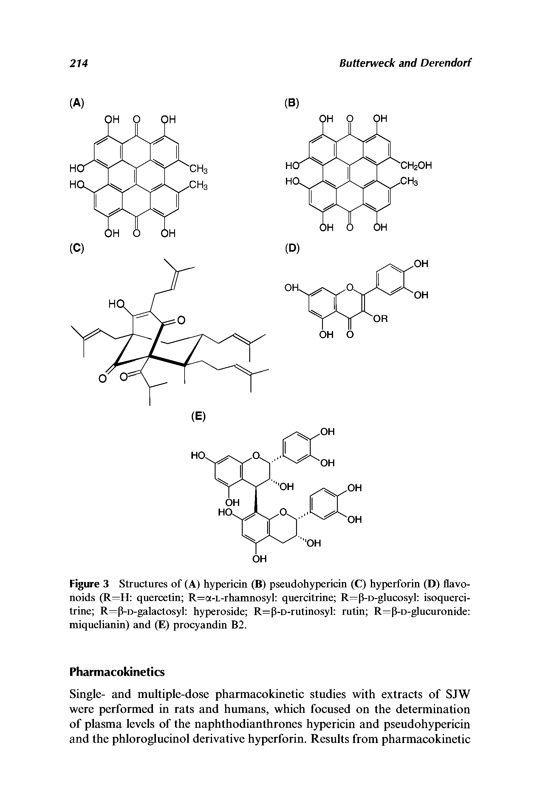 Figure 3 Structures of (A) hypericin (B) pseudohypericin (C) hyperforin (D) flavo-noids (R=H quercetin R=a-L-rhamnosyl quercitrine R=P-D-glucosyl isoquerci-trine R=P-D-galactosyl hyperoside R=P-D-rutinosyl rutin R=P-o-glucuronide miquelianin) and (E) procyandin B2.