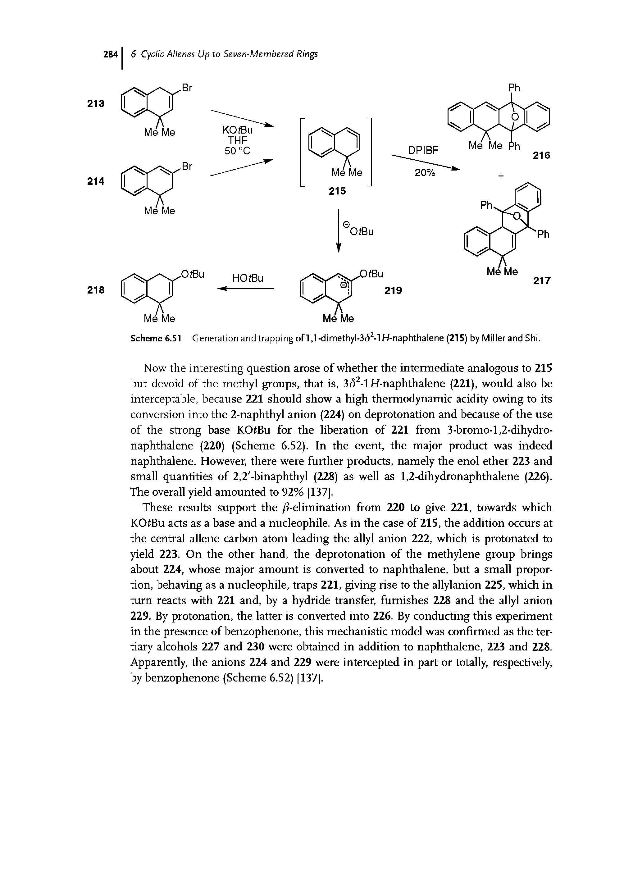 Scheme 6.51 Generation and trapping of 1,1 -dimethyl-3<52-l H-naphthalene (215) by Miller and Shi.