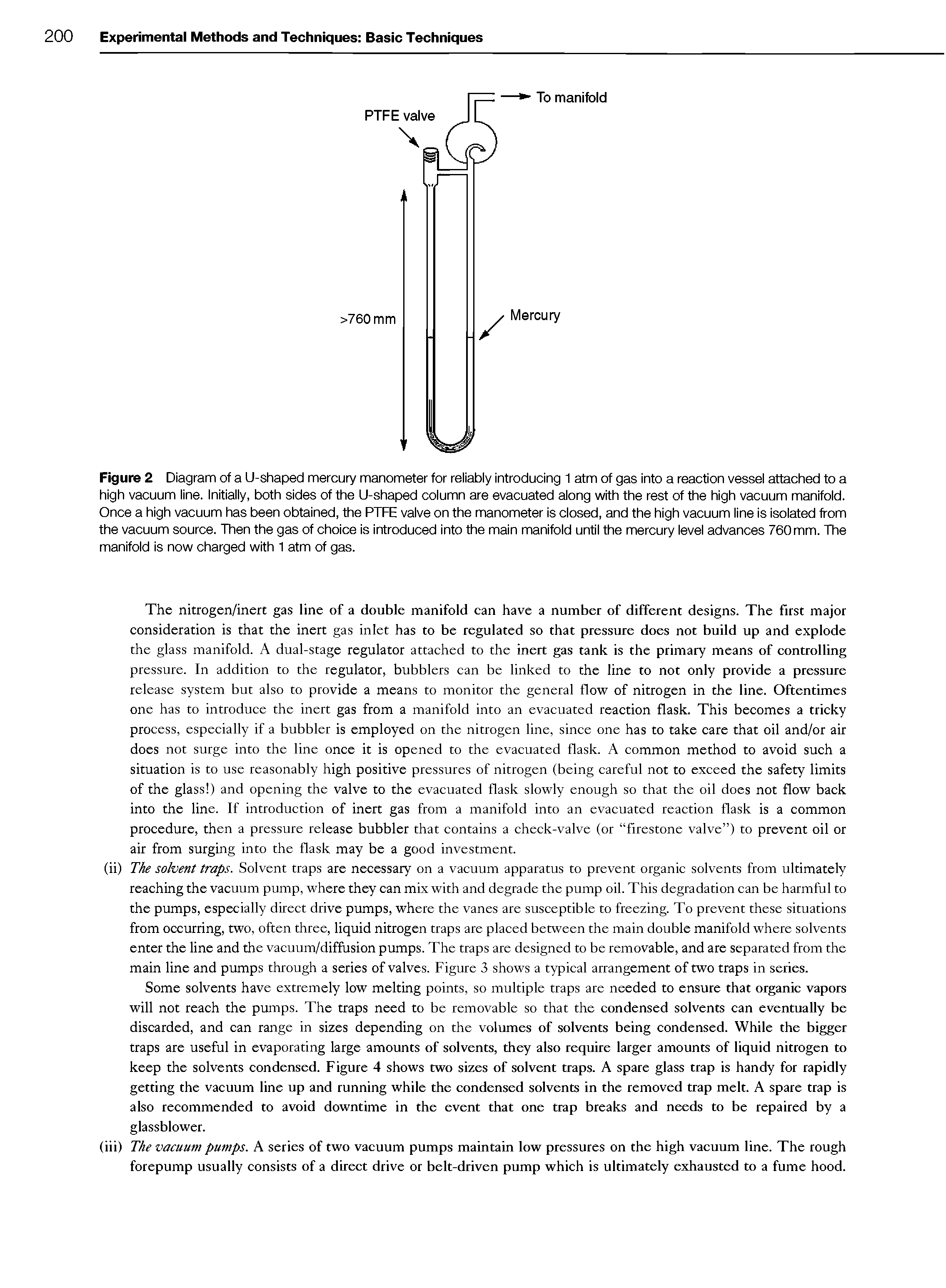 Figure 2 Diagram of a U-shaped mercury manometer for reliably introducing 1 atm of gas into a reaction vessel attached to a high vacuum line. Initially, both sides of the U-shaped column are evacuated along with the rest of the high vacuum manifold. Once a high vacuum has been obtained, the PTFE valve on the manometer is closed, and the high vacuum line is isolated from the vacuum source. Then the gas of choice is introduced into the main manifold until the mercury level advances 760 mm. The manifold is now charged with 1 atm of gas.